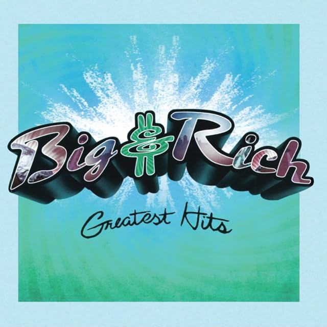 Greatest Hits (Vinil Azul / Água-marinha, Edição Limitada) por Big & Rich, capa do álbum