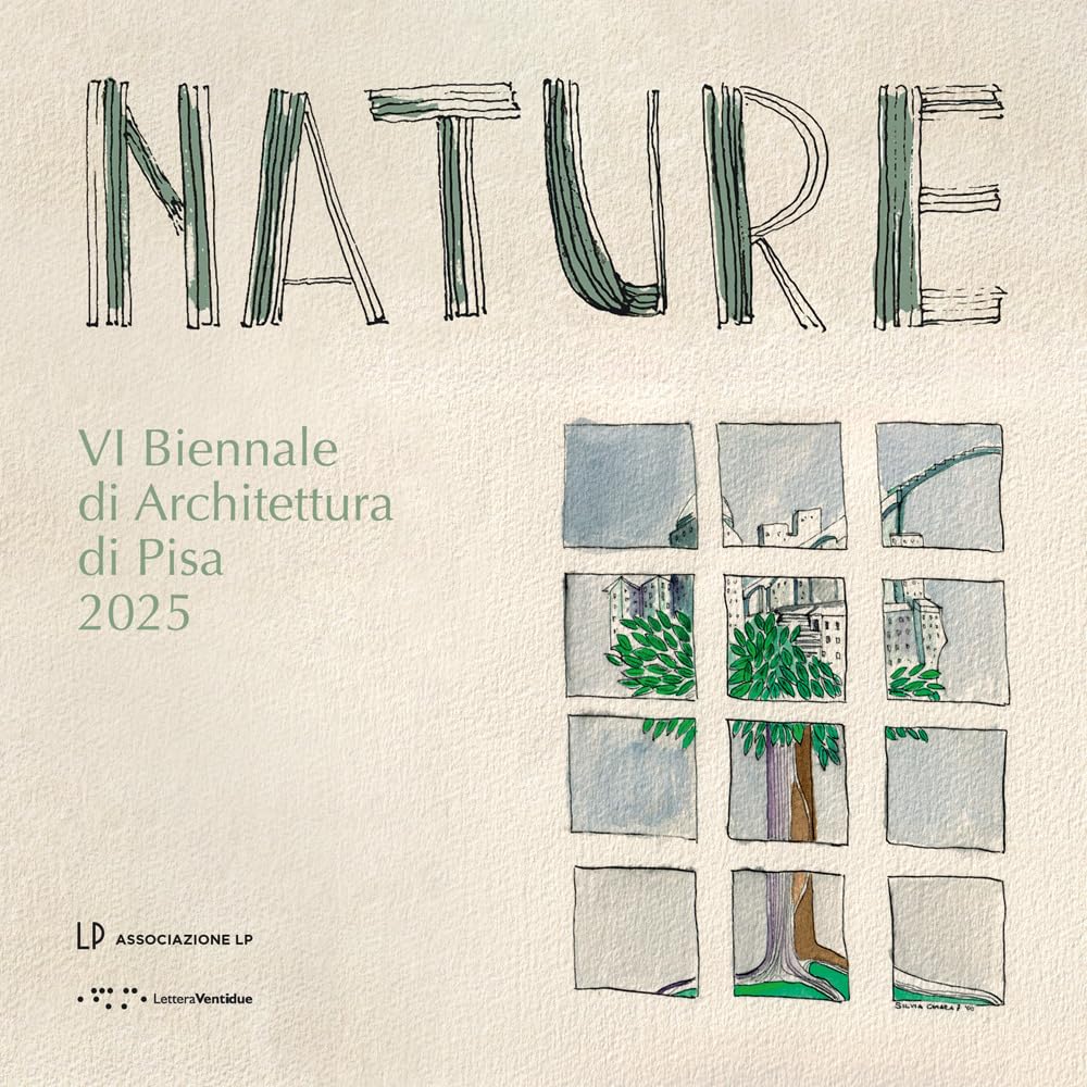 Biennale di Architettura di Pisa 2025: s'inspirer du livre Nature