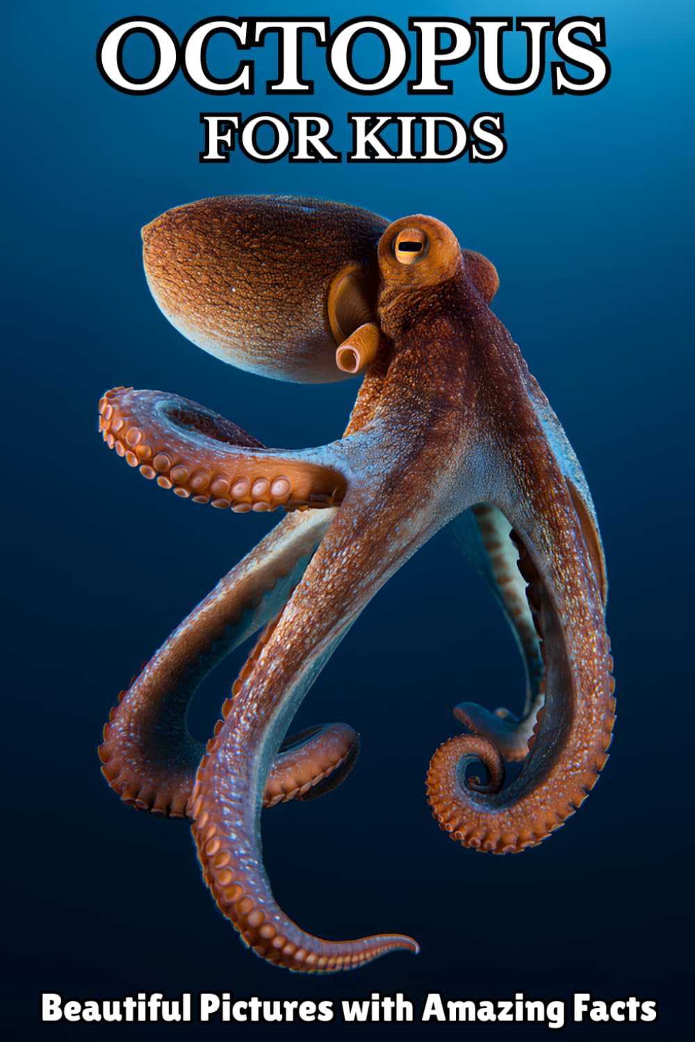 Octopus for Kids: Beautiful Pictures with Amazing Facts