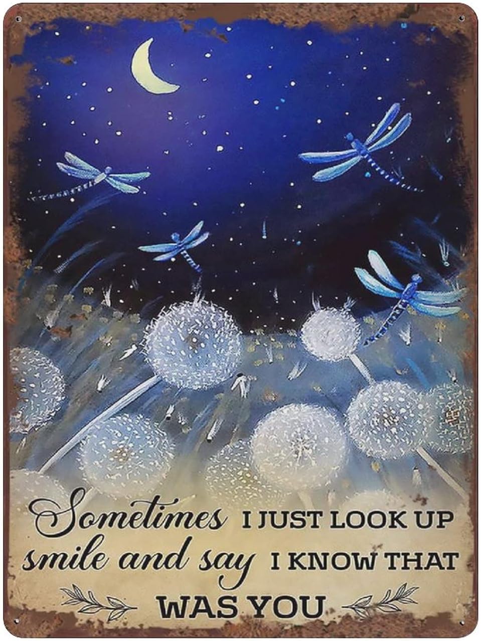 Dreacoss Look Up Smile and Say I Know Dragonfly Retro Tin Sign Dandelion Wall Art Decor Inspiring Quote Sign for Home Bedroom Bathroom Office Hotal Apartment Wall Decor Housewarming Gift 8x5.5 Inch
