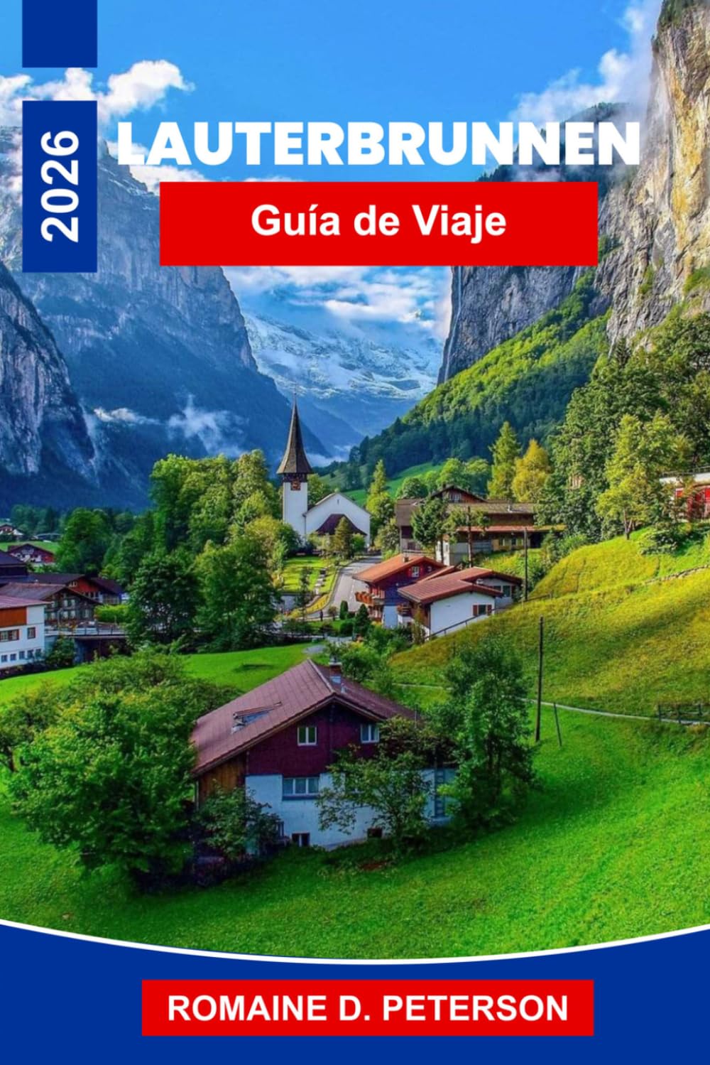 Lauterbrunnen Guía de viaje 2026: Descubre valles con cascadas, picos alpinos, senderos panorámicos, pueblos suizos y consejos prácticos para tu escapada a Suiza.