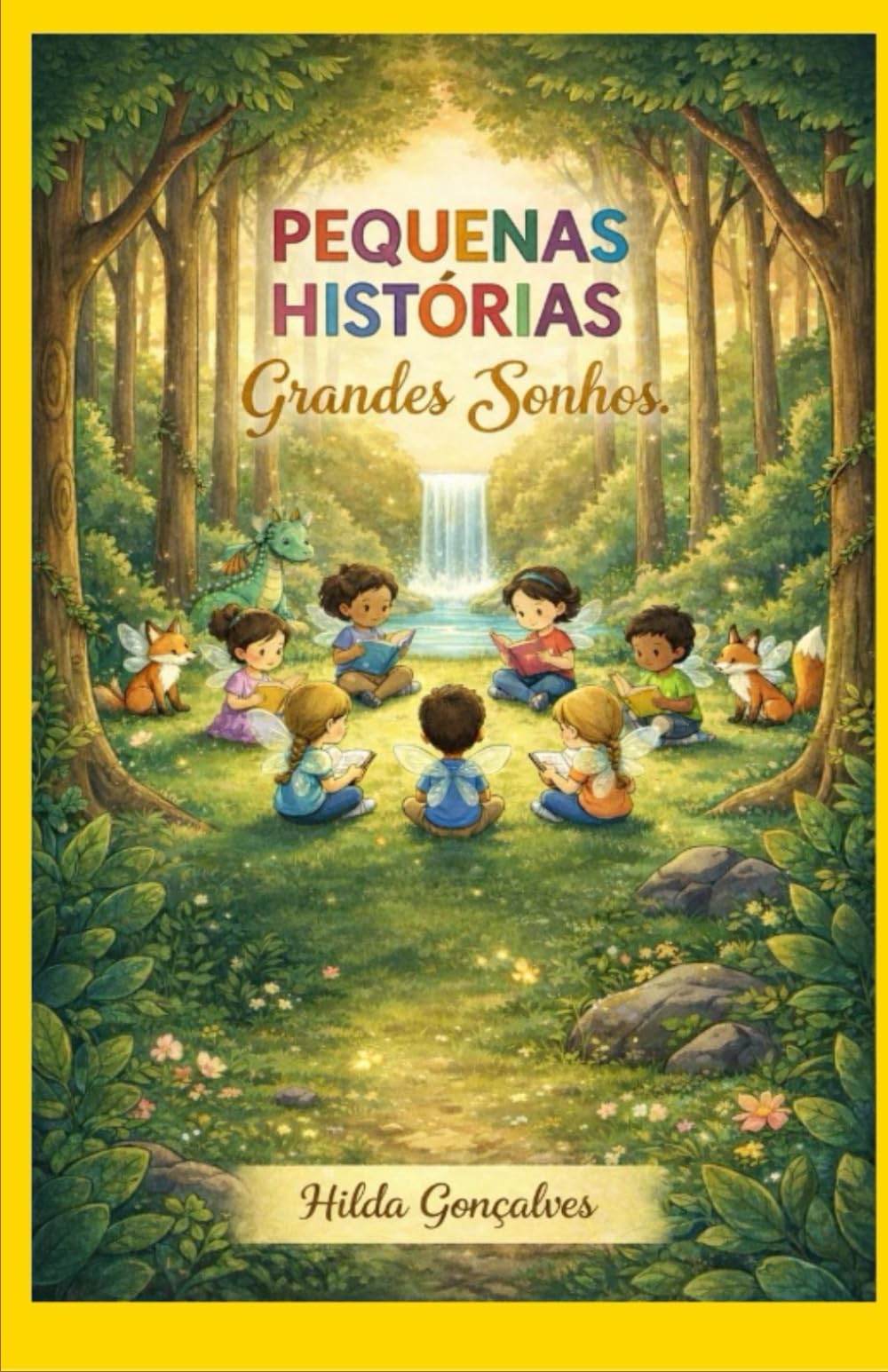 PEQUENAS HISTÓRIAS: Grandes Sonhos