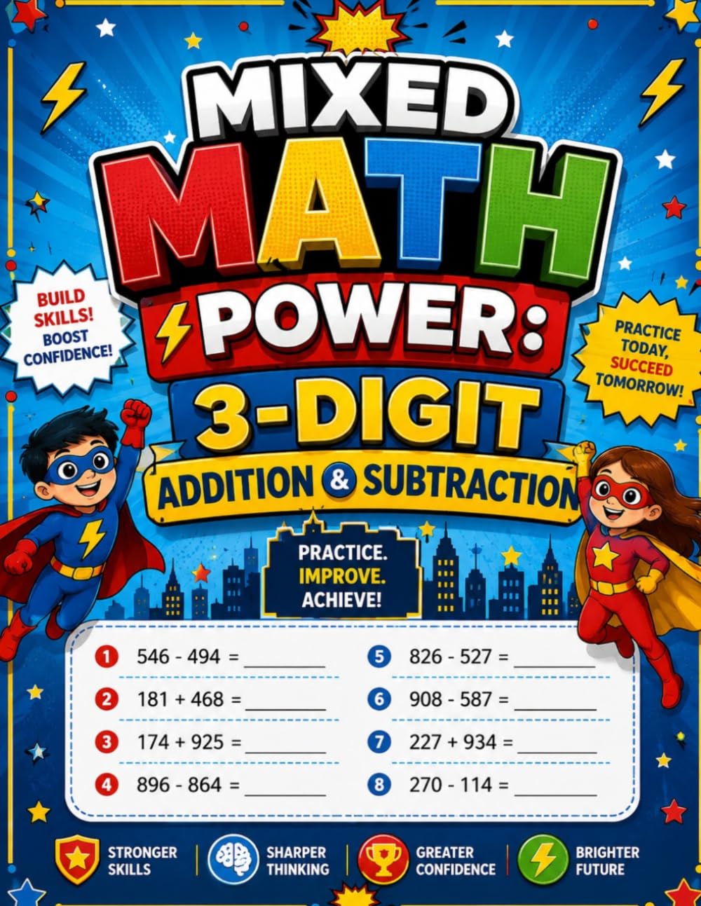 Mixed Math Power: 3‑Digit Addition & Subtraction: Confidence‑Building Horizontal Practice (MIXED PRACTICE (ADDITION + SUBTRACTION) SERIES DESCRIPTION)