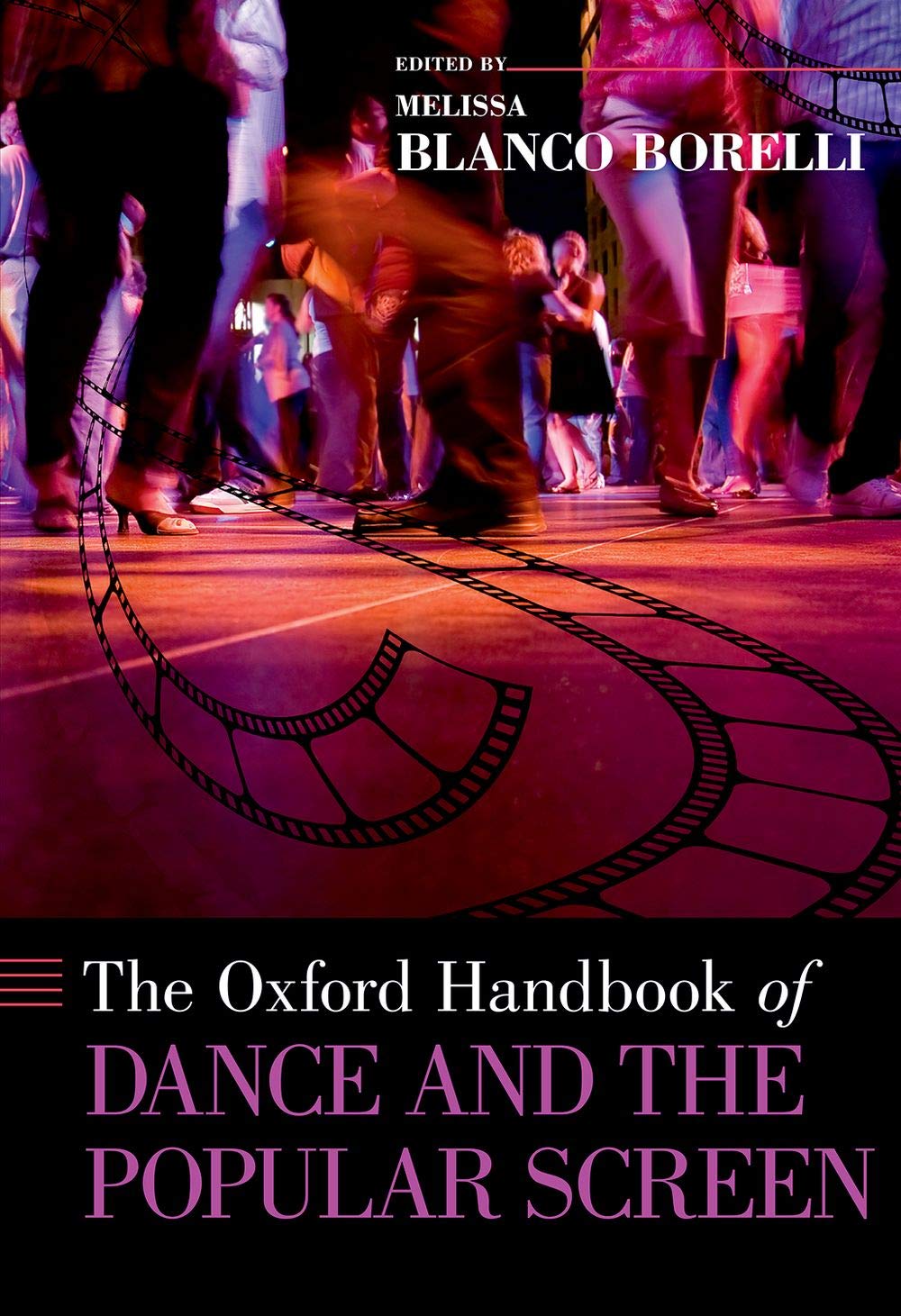 The Oxford Handbook of Dance and the Popular Screen (Oxford Handbooks)