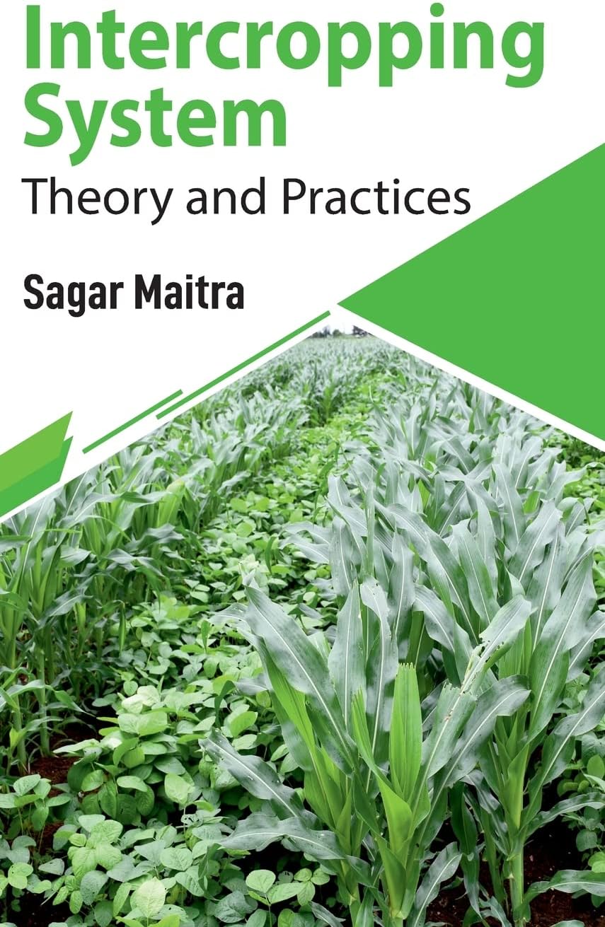 NEW INDIA PUBLISHING AGENCY (NIPA) Intercropping System: Theory and Practices