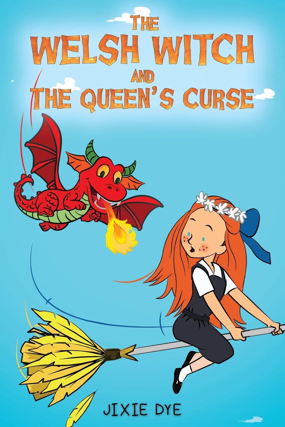 The Welsh Witch and the Queen's Curse by Jixie Dye (Paperback Book)