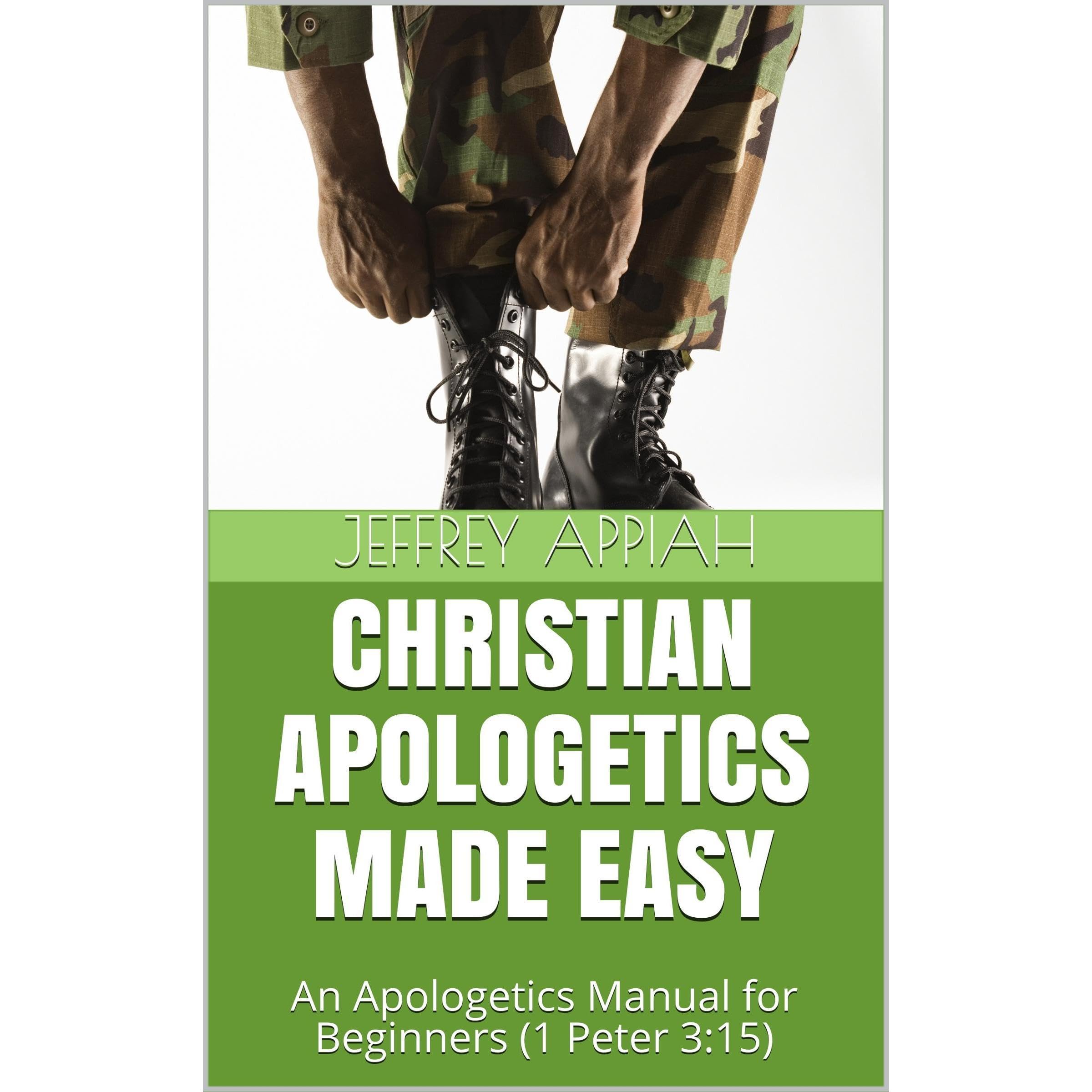CHRISTIAN APOLOGETICS MADE EASY
