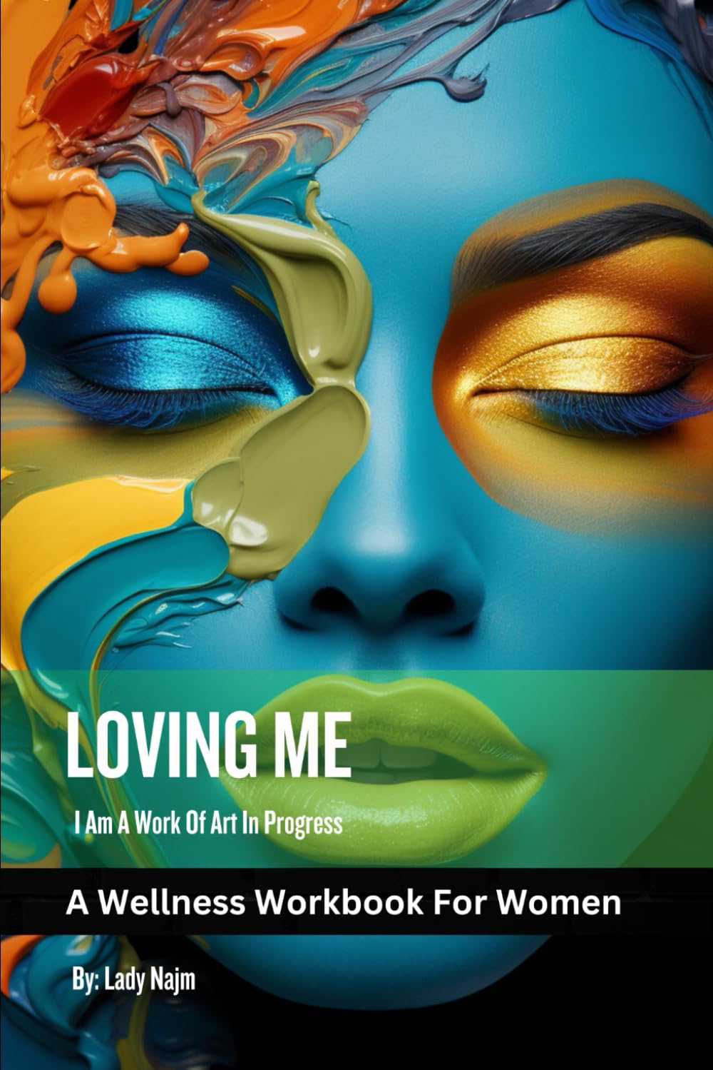 LOVING ME: I Am A Work Of Art In Progress