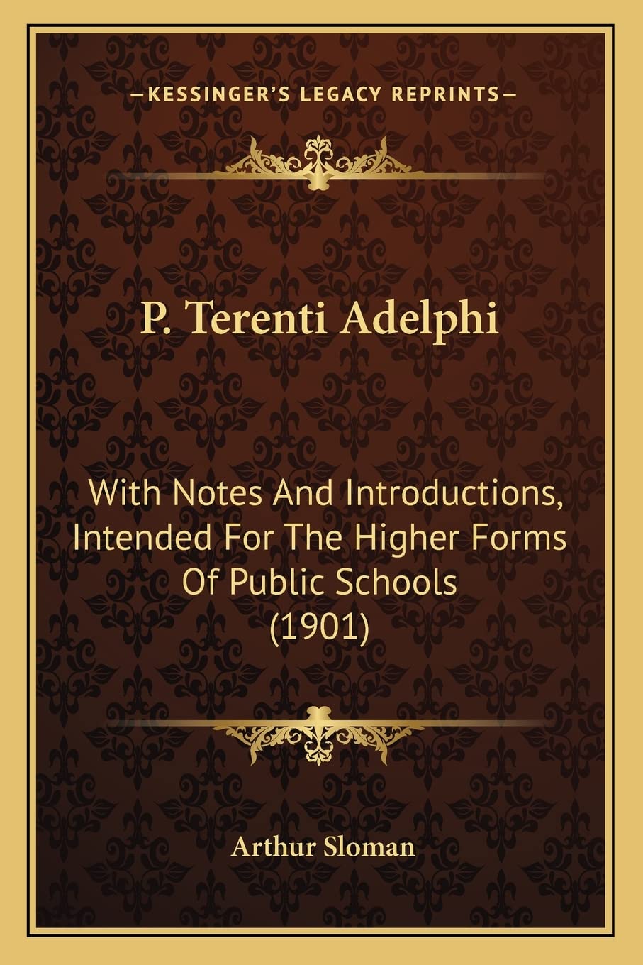 P. Terenti Adelphi: With Notes And Introductions, Intended For The Higher Forms Of Public Schools (1901)