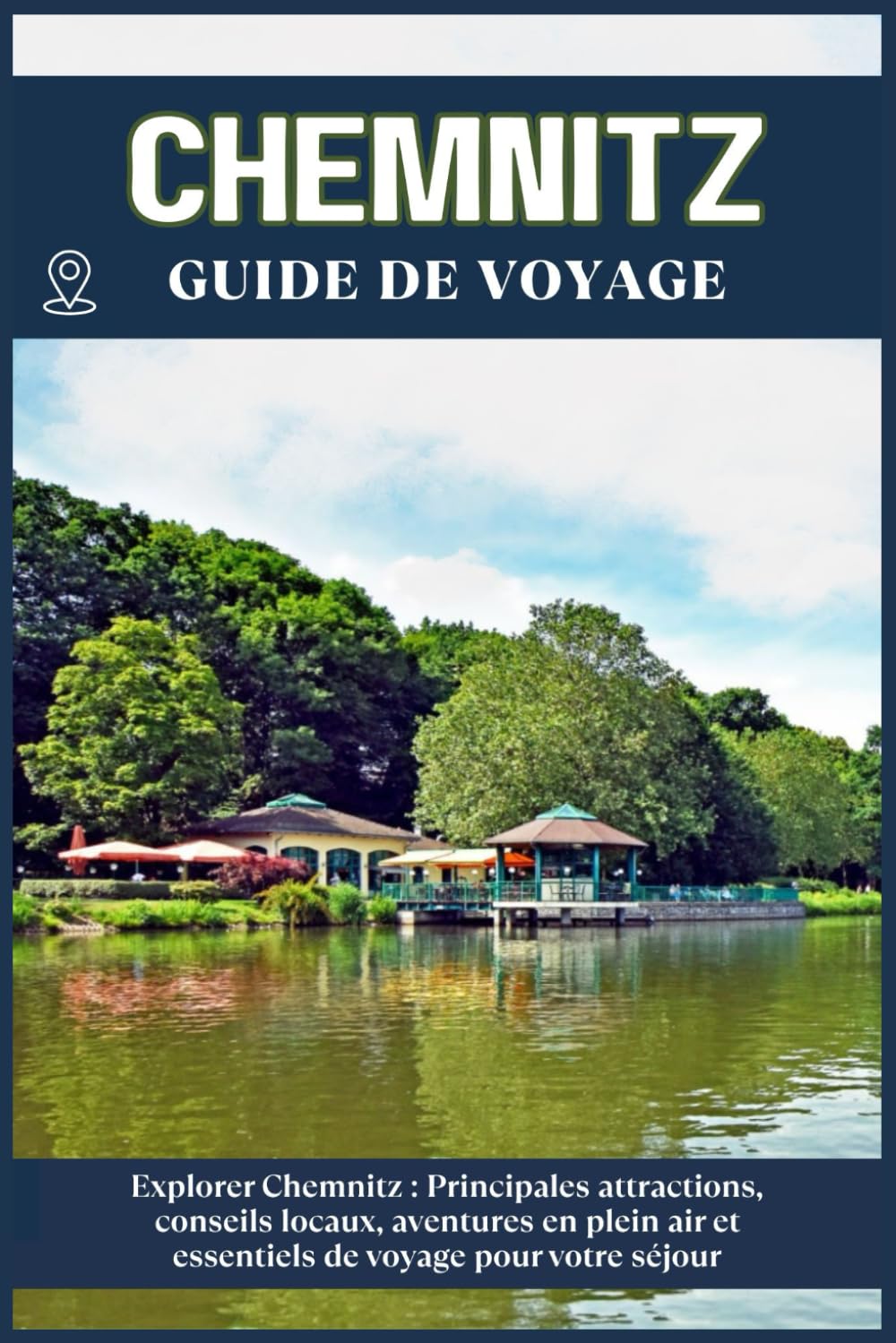 CHEMNITZ GUIDE DE VOYAGE: Principales attractions, conseils locaux, aventures en plein air et essentiels de voyage pour votre séjour