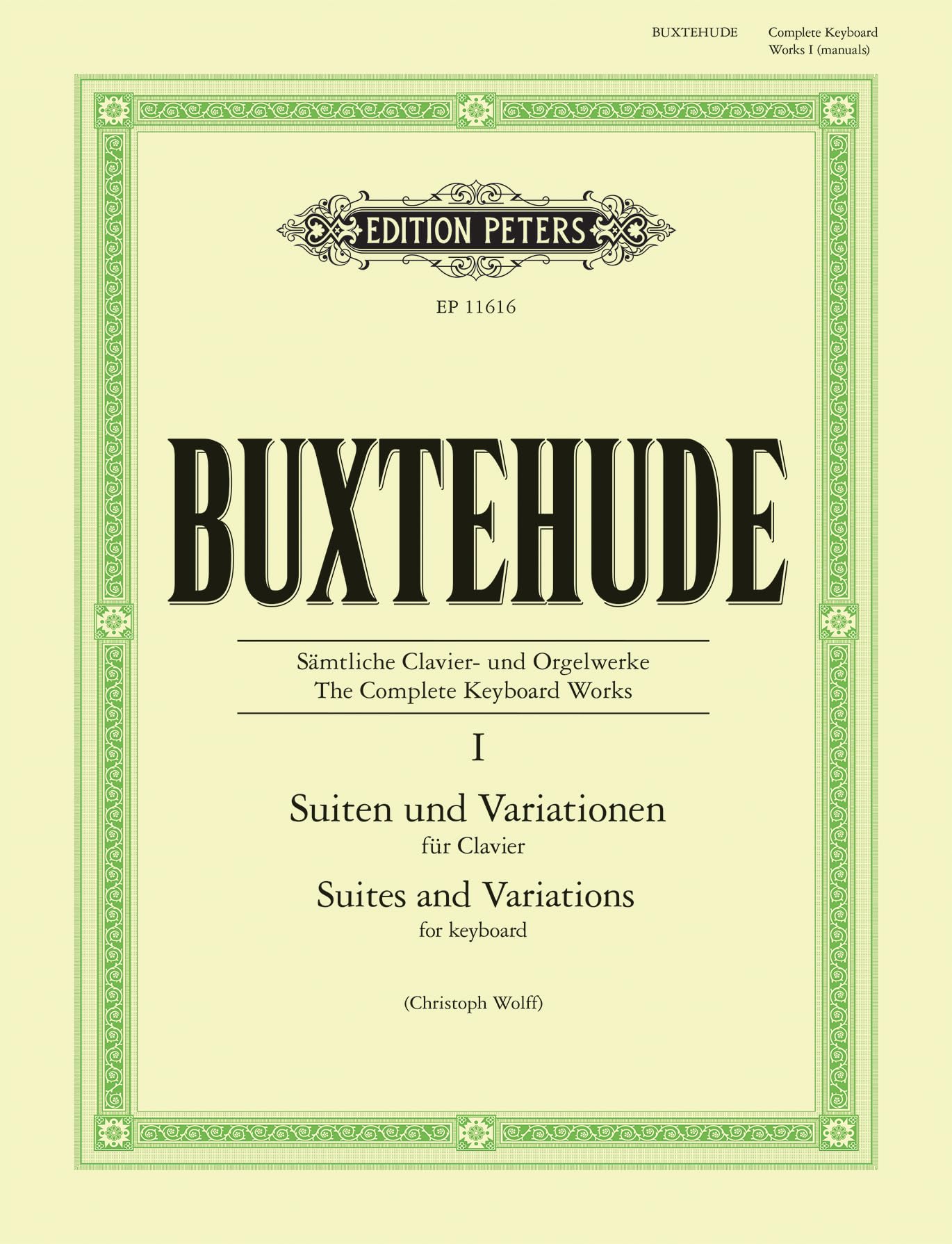 Buxtehude: The Complete Keyboard Works Vol. I: Suites and Variations (Piano Solo or Organ) (EP11616)