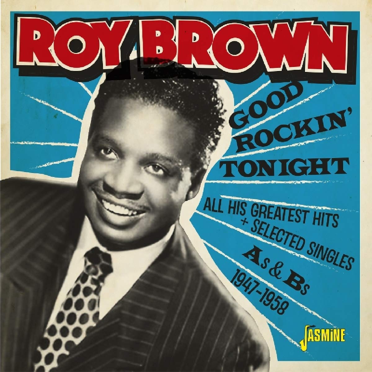 Good Rockin' Tonight & All His Greatest Hits + Selected Singles As & Bs 1947-1958