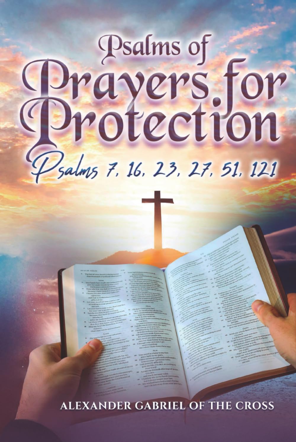 Psalms of Prayers for Protection: Psalms 7, 16, 23, 27, 51, 121