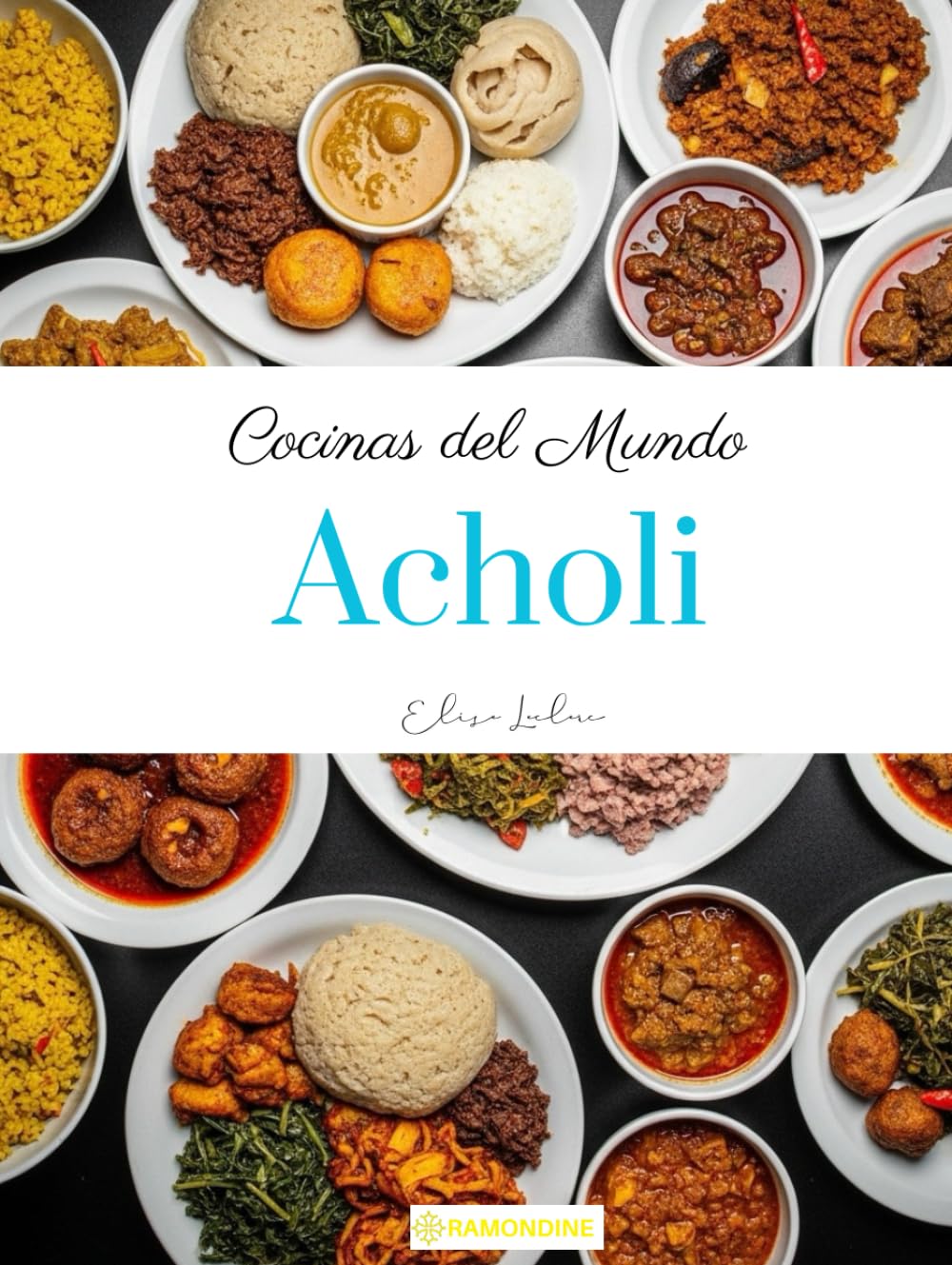 Cocinas del Mundo: Acholi
