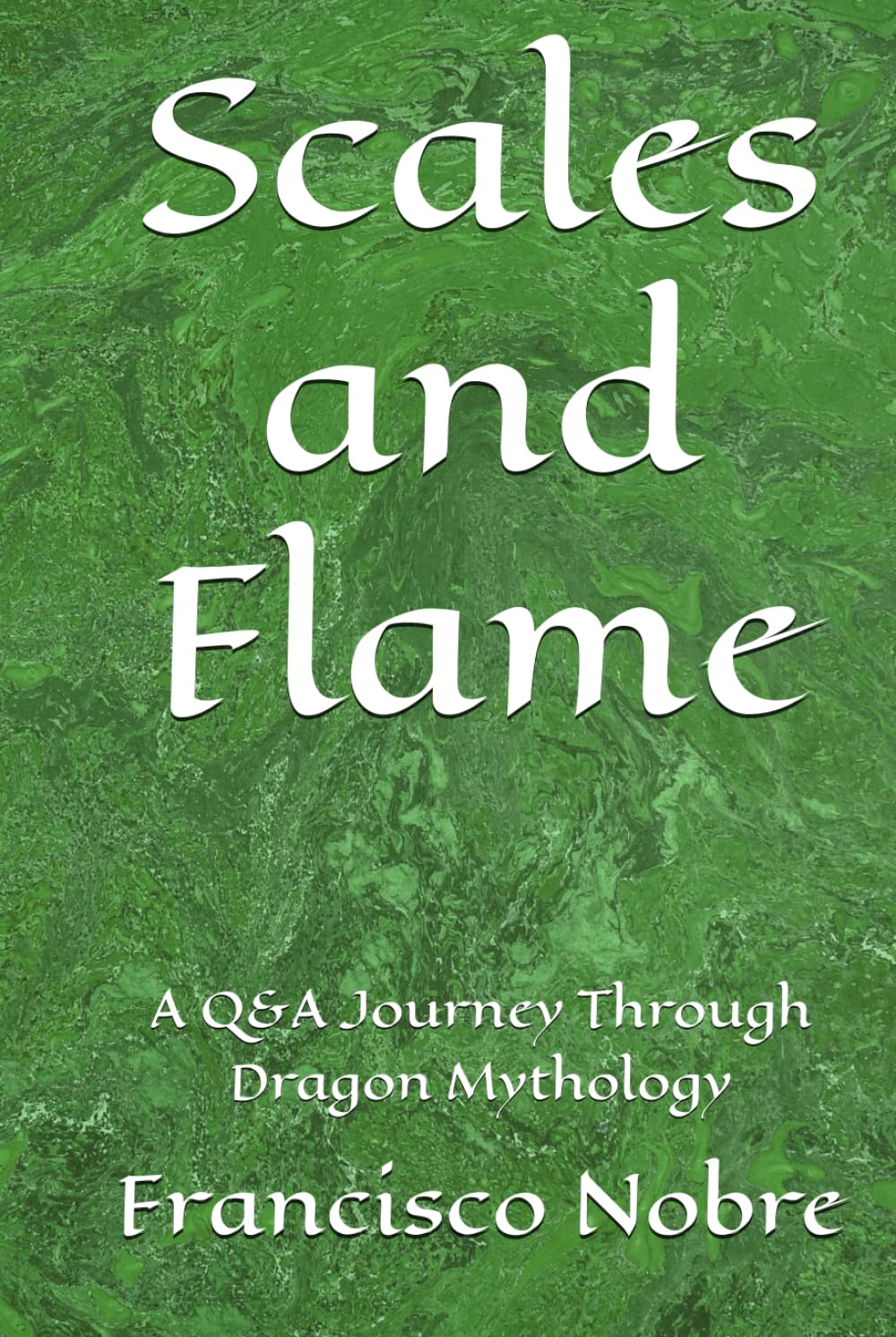 Scales and Flame: A Q&A Journey Through Dragon Mythology (Everything you always asked about myths)