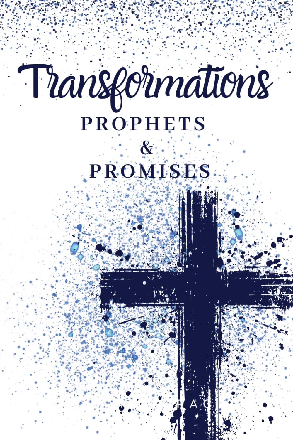 Transformations: Prophets and Promises (Transformations: A Journey Through Biblical Name Changes)