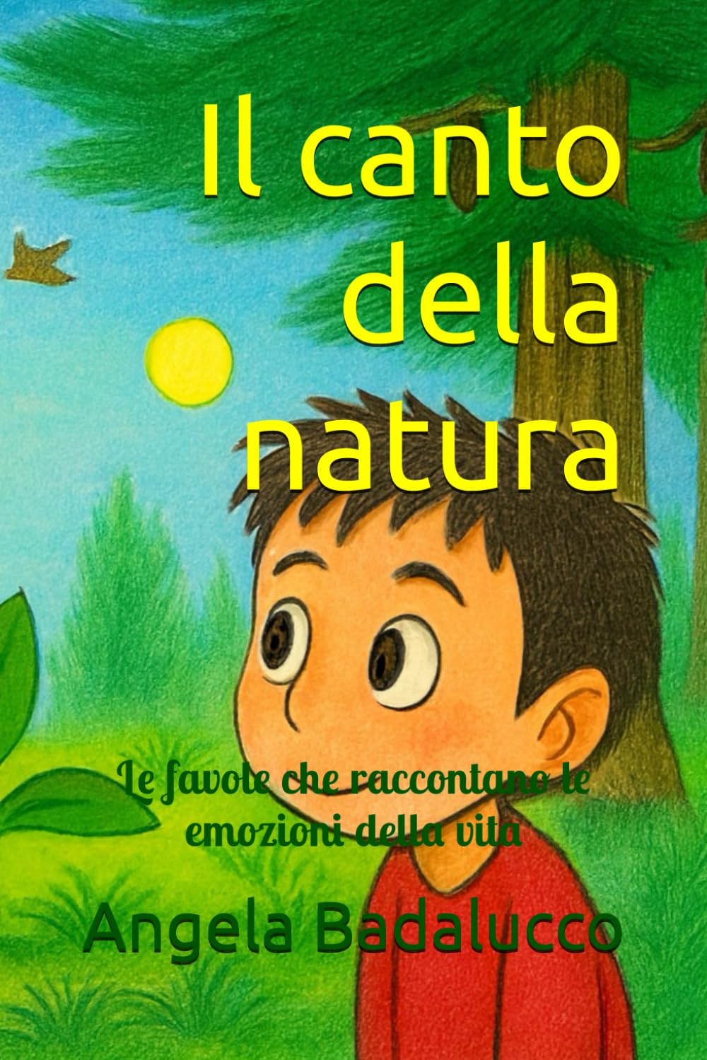 Il canto della natura: Le favole che raccontano le emozioni della vita
