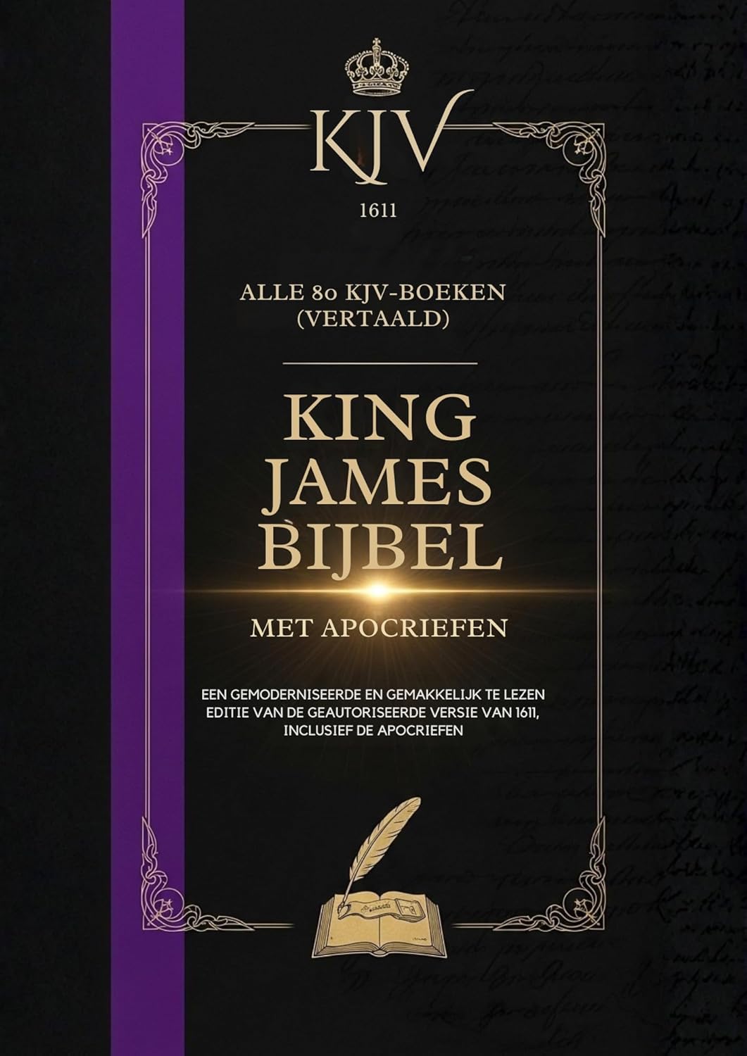 1611 King James Bijbel Met Apocriefen: Alle 80 Kjv-Boeken (Vertaald) (Dutch Edition)      Kindle Edition