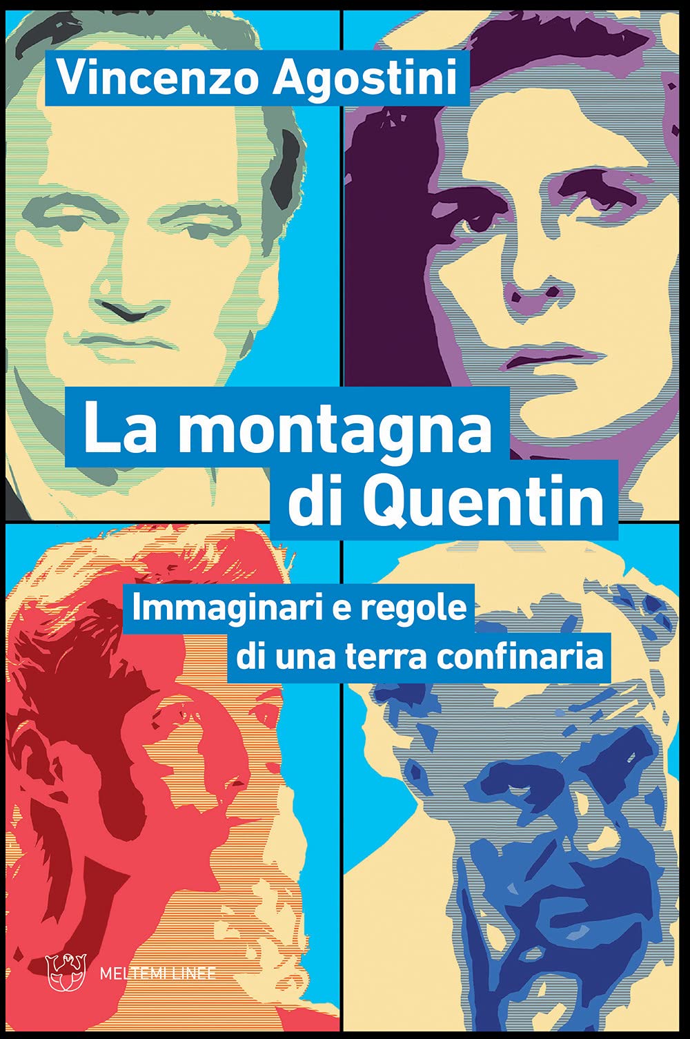 La Montagna Di Quentin. Immaginari E Regole Di Una Terra Confinaria - 4