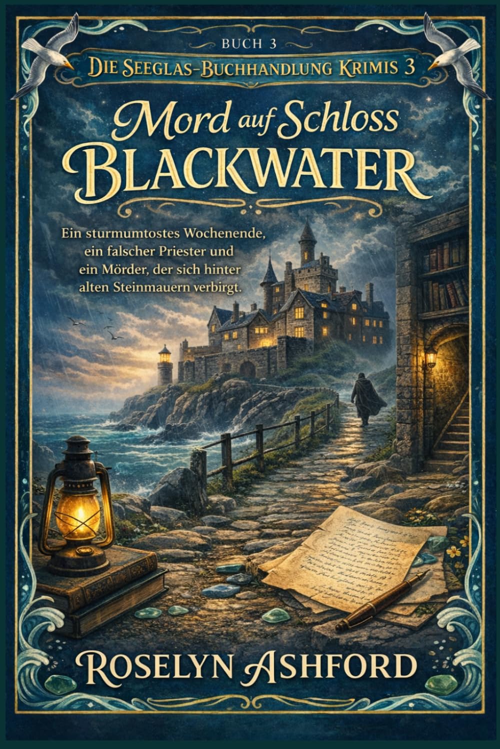 Mord auf Schloss Blackwater: Ein sturmumtostes Wochenende, ein falscher Priester und ein Mörder, der sich hinter alten Steinmauern verbirgt. (Die Seeglas-Buchhandlung-Krimis)