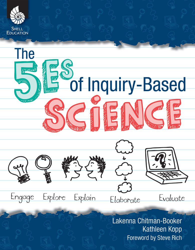The 5Es of Inquiry-Based Science ebook (Professional Resources)