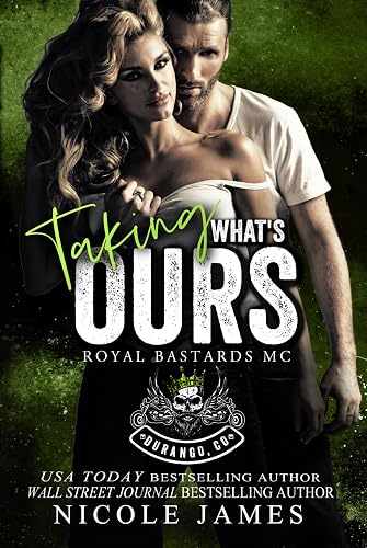 TAKING WHAT'S OURS: A Runaway Bride, Steamy MC Romance (Royal Bastards MC Durango, CO Book 5)