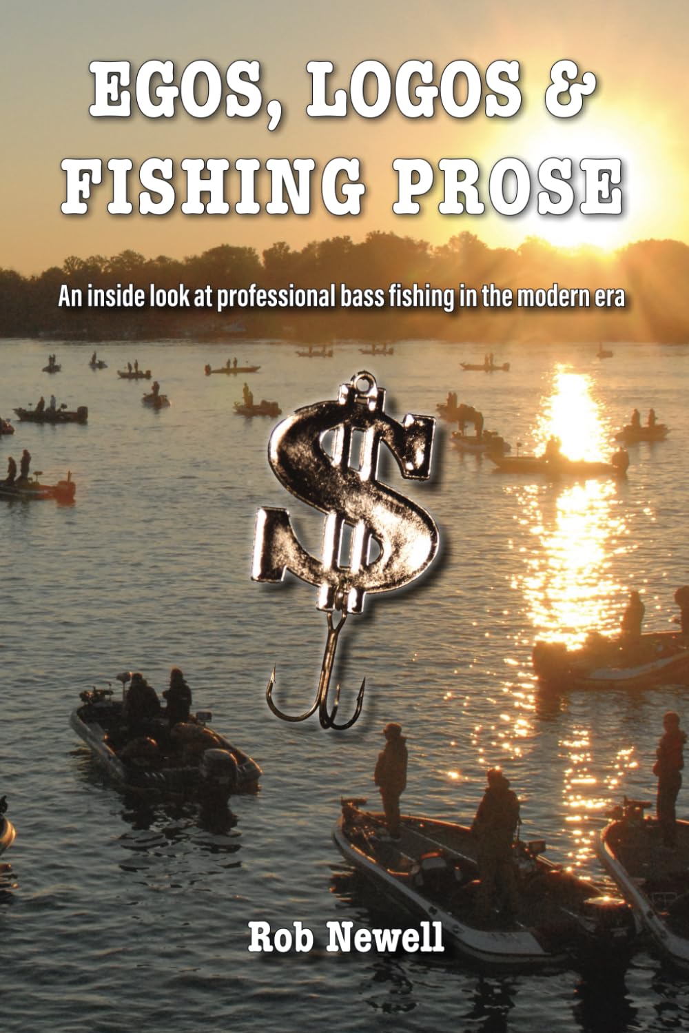 Egos, Logos and Fishing Prose: An inside look at professional bass fishing in the modern era      Paperback – December 5, 2024