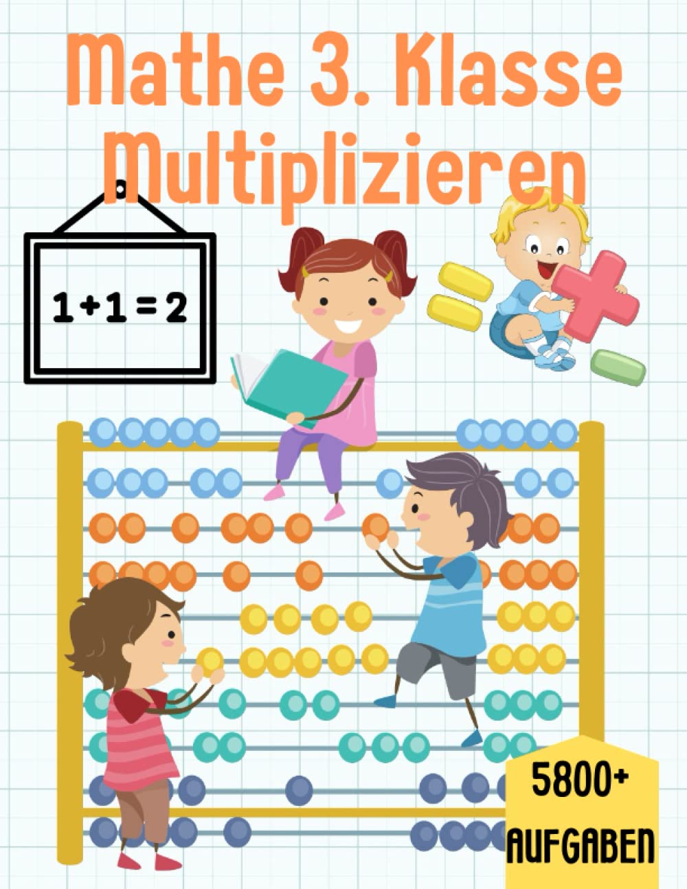 Mathe 3. Klasse Multiplizieren: Übungsheft um Denken und Rechnen spielend zu fordern (German Edition)