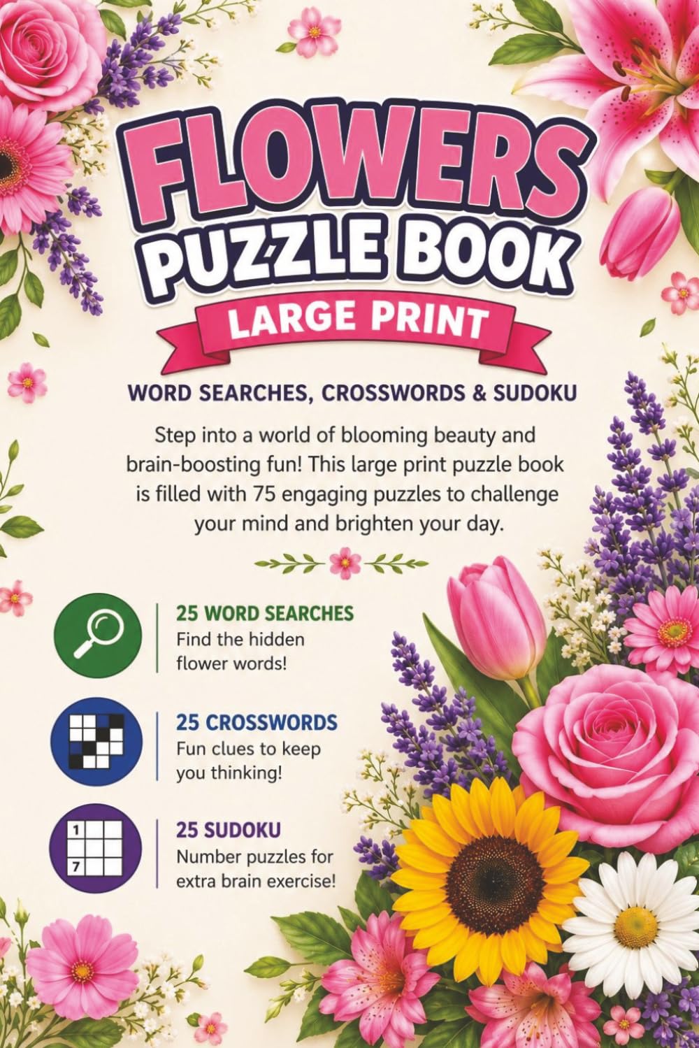 Flowers Multi Puzzle Book: Relax, unwind, and celebrate the beauty of flowers with this delightful collection of puzzles!