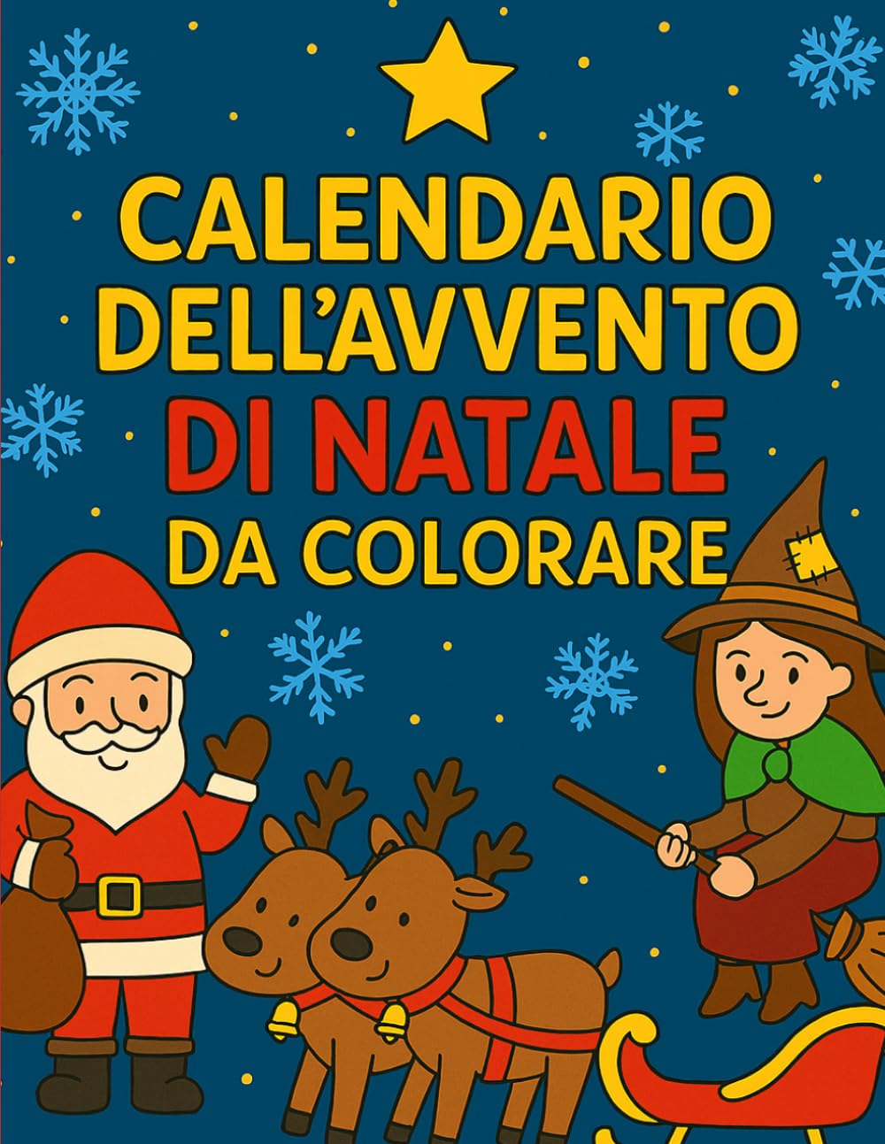 Calendario dell'Avvento da Colorare per Bambini: 24 Pagine da Colorare, Una per Ogni Giorno dell'Avvento • Disegni Natalizi Divertenti per Attendere il Natale