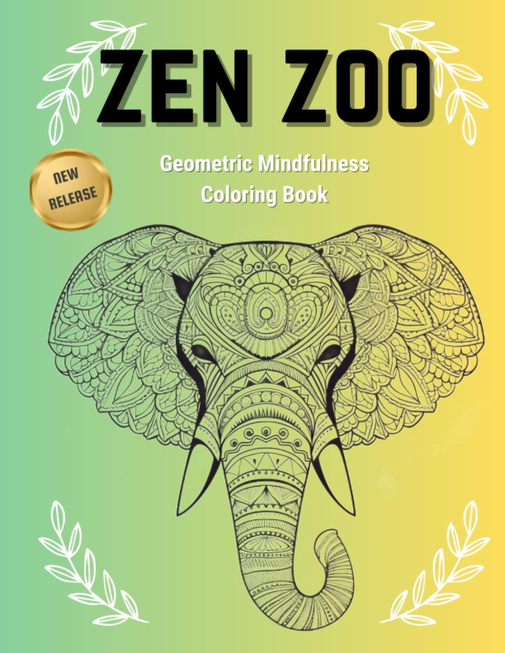 Zen Zoo: Geometric Mindfulness Coloring Book