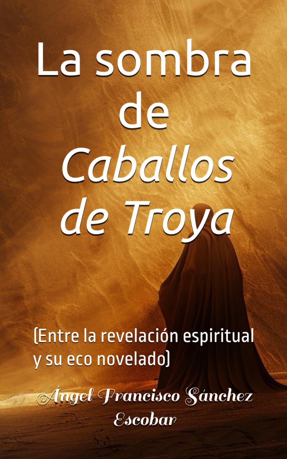 La sombra de Caballos de Troya: (Entre la revelación espiritual y su eco novelado) (Libros de estudio-guía sobre Los escritos de Urantia)