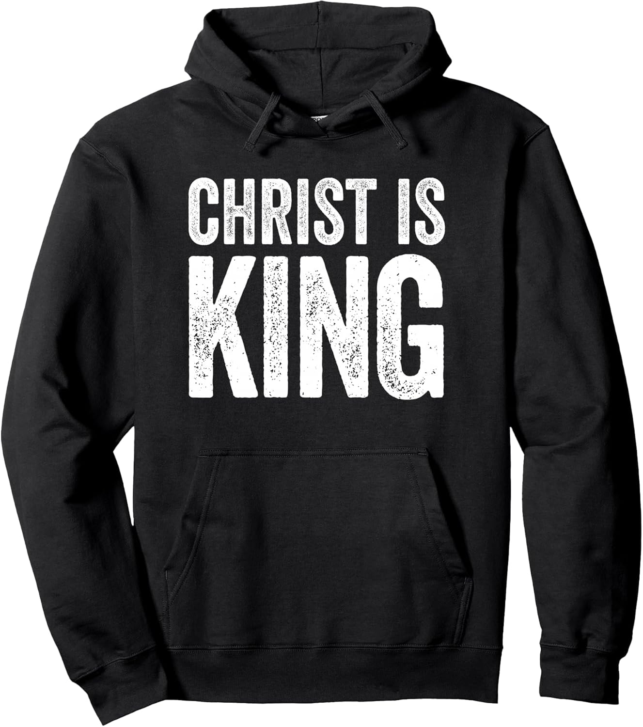 Christ is King Christianity Bible Quote Religious Christian Pullover Hoodie
