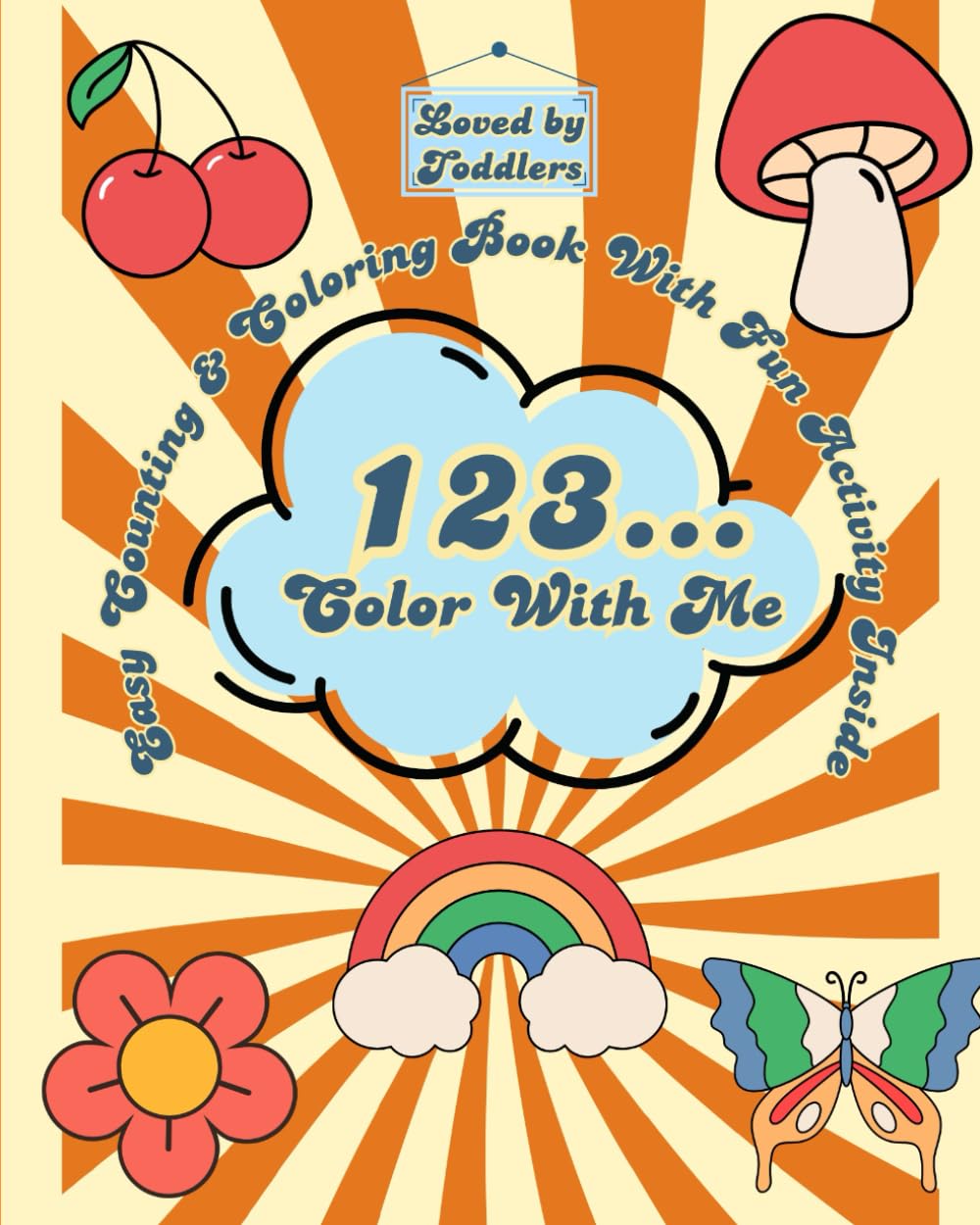 123... Color With Me: Easy Counting & Coloring Book For Toddlers