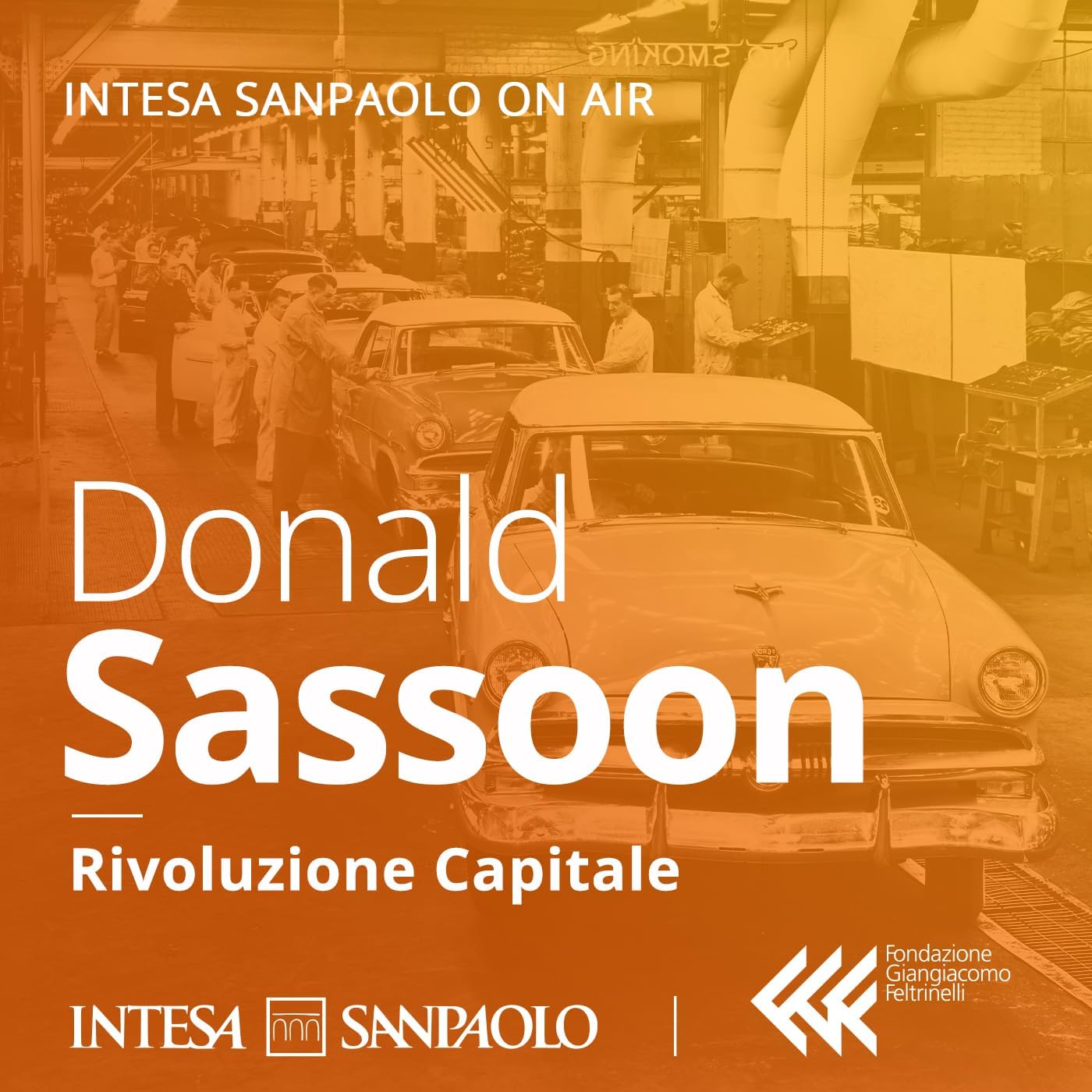Donald Sassoon. Rivoluzione Capitale - Intesa Sanpaolo On Air