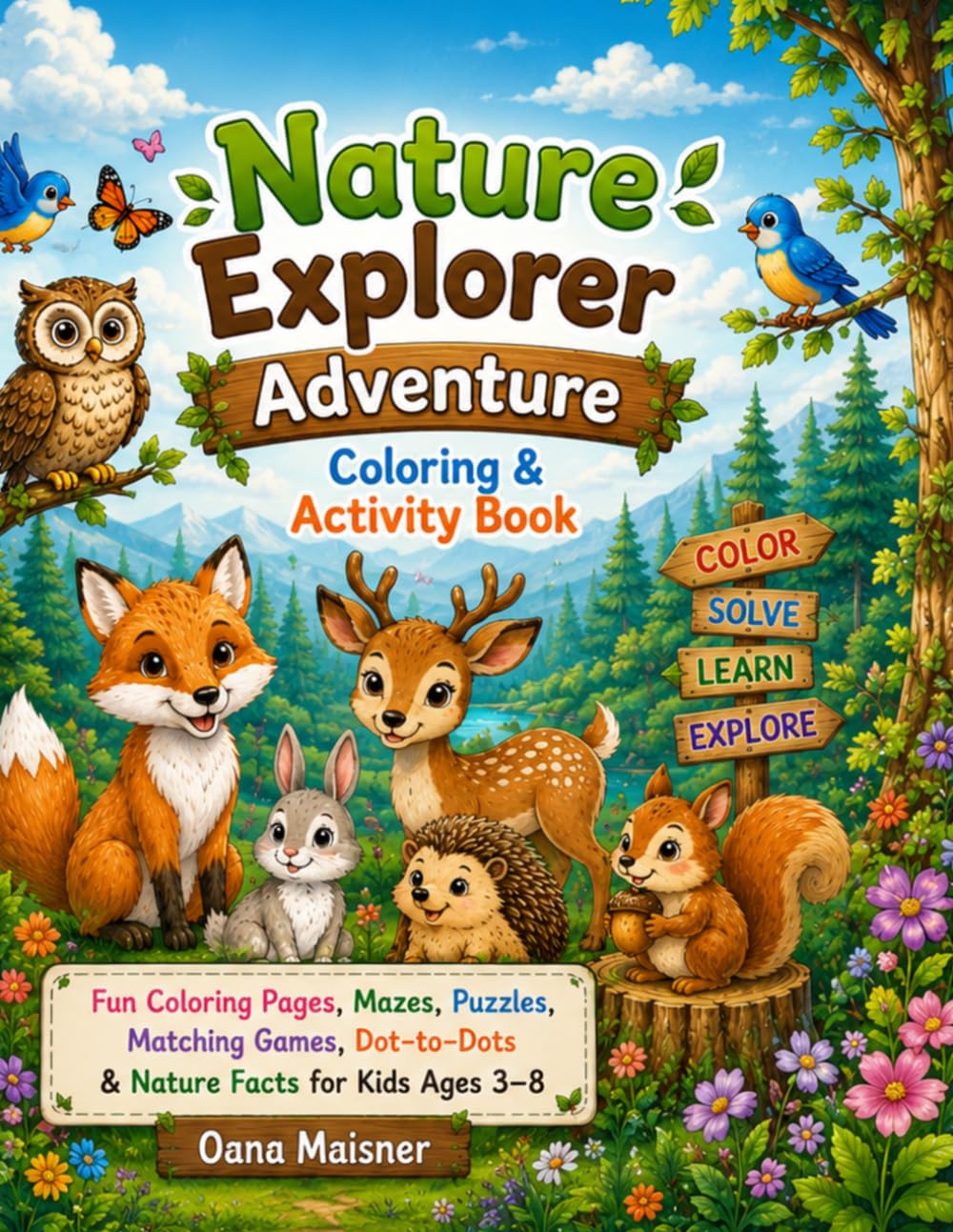 Nature Explorer Adventure Coloring & Activity Book: Fun Coloring Pages, Mazes, Puzzles, Matching Games, Dot-to-Dots & Nature Facts for Kids Ages 3–8