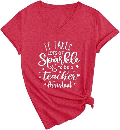 It Takes A Lot of Sparkle to Be A Teacher Assistant V Neck T-Shirt Womens Teacher Life Shirts Teacher Gift Idea