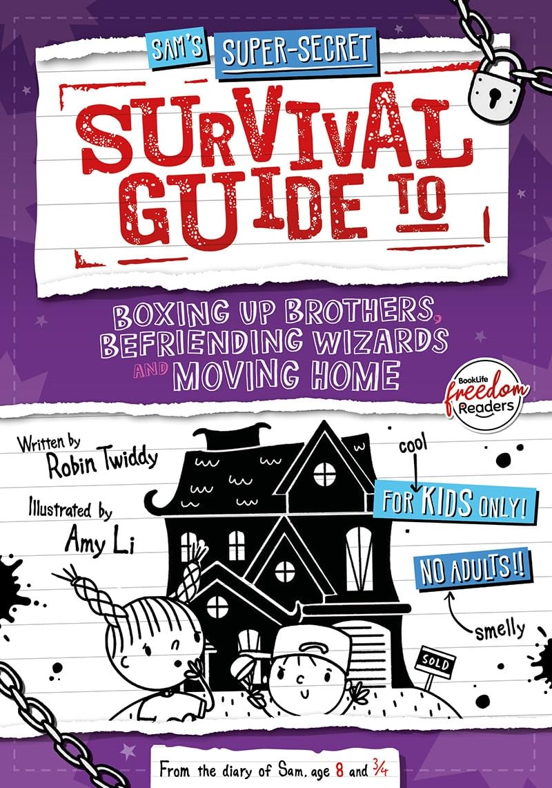 Boxing up Brothers, Befriending Wizards and Moving Home (Sam's Super-Secret Survival Guide to...)