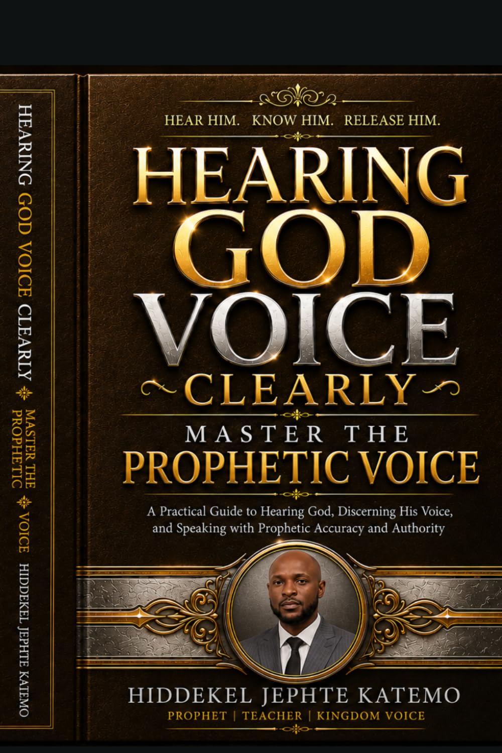 HEARING GOD VOICE CLEARLY: THE PROPHETIC VOICE