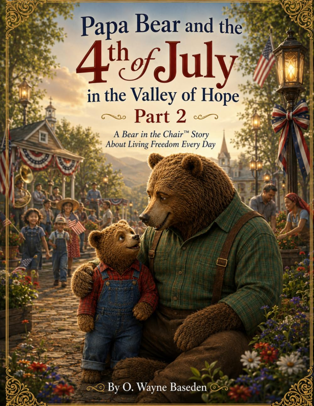 Paper Bear's Fourth of July in the Valley of Hope, Part 2