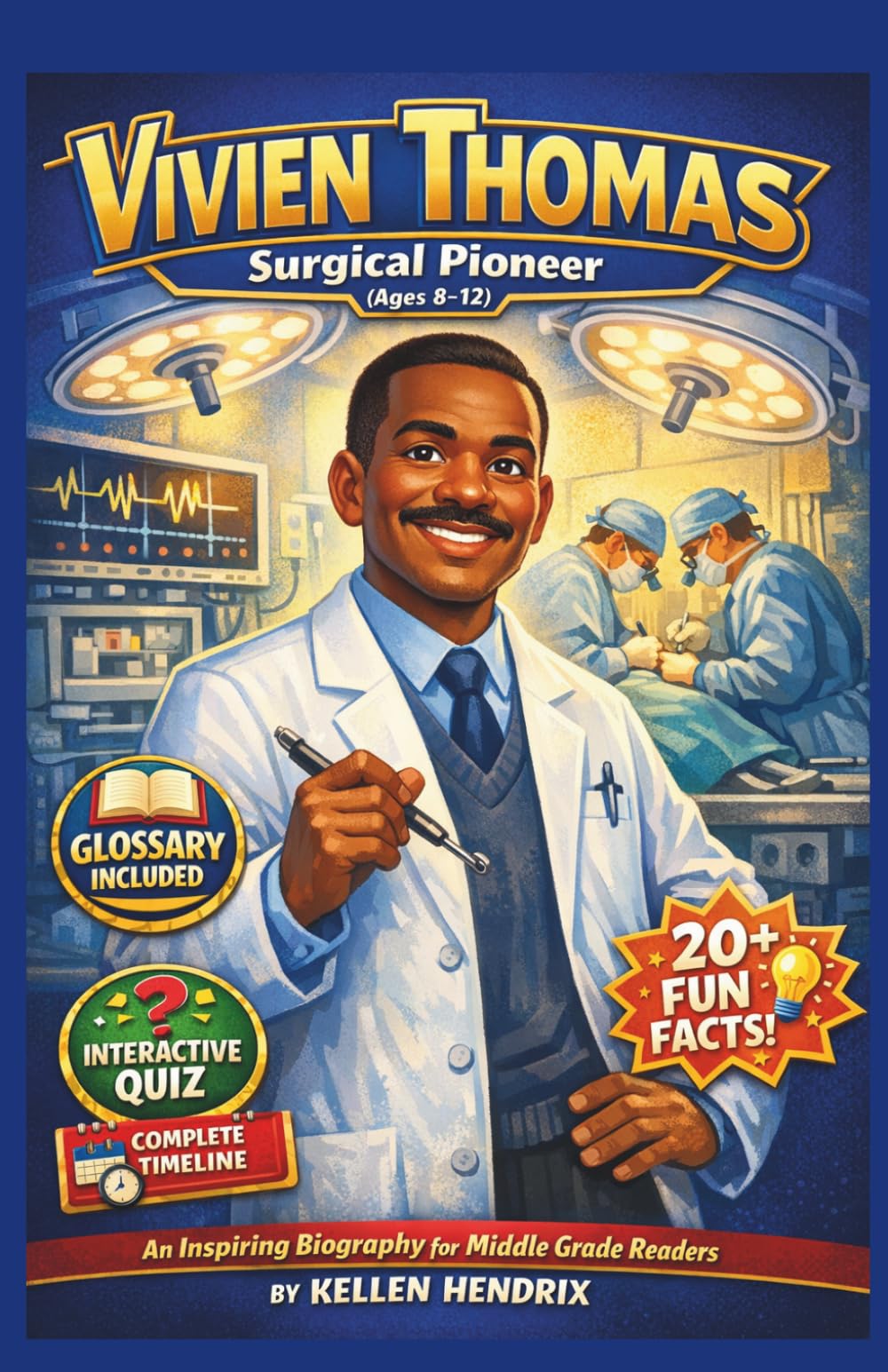 VIVIEN THOMAS: Surgical Pioneer: An Inspiring Biography for Middle Grade Readers
