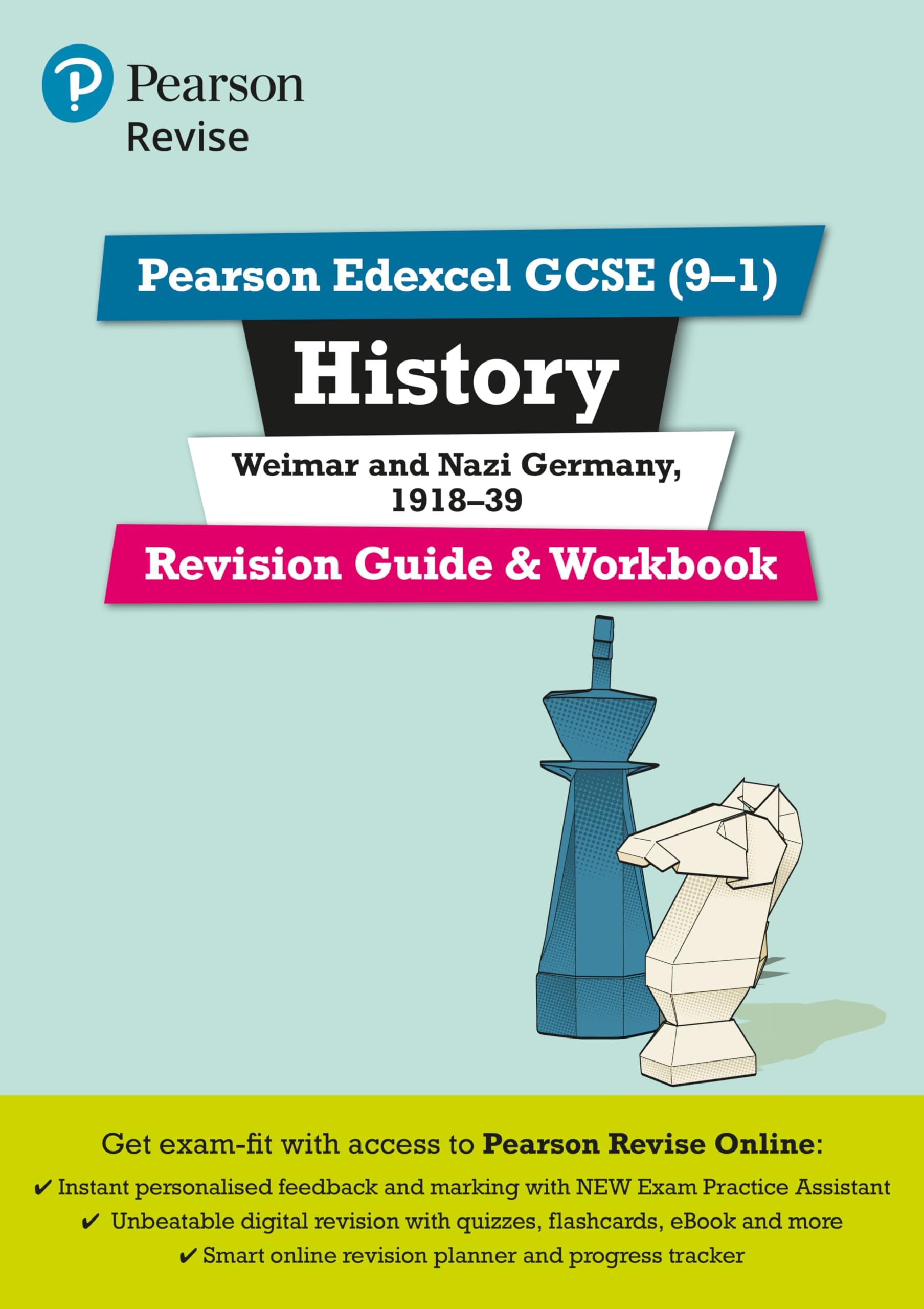 Pearson REVISE Edexcel GCSE (9-1) History Weimar and Nazi Germany, 1918-39 Revision Guide and Workbook: For 2024 and 2025 assessments and exams - ... learning, 2022 and 2023 assessments and exams