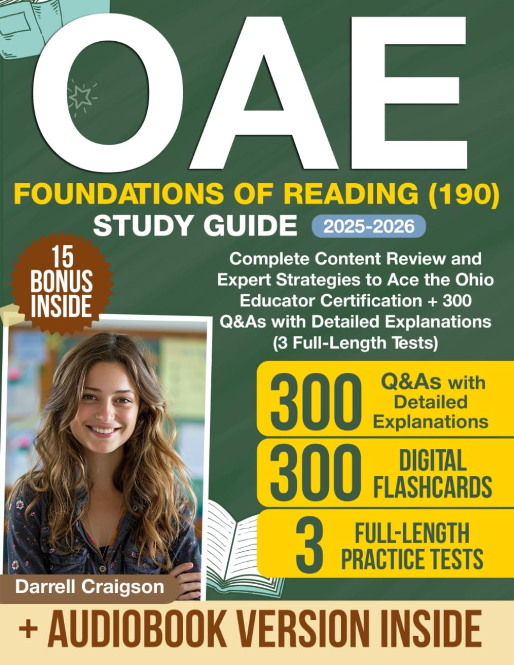 OAE Foundations of Reading (190) Study Guide: Complete Content Review and Expert Strategies to Ace the Ohio Educator Certification + 300 Q&As with Detailed Explanations (3 Full-Length Tests)