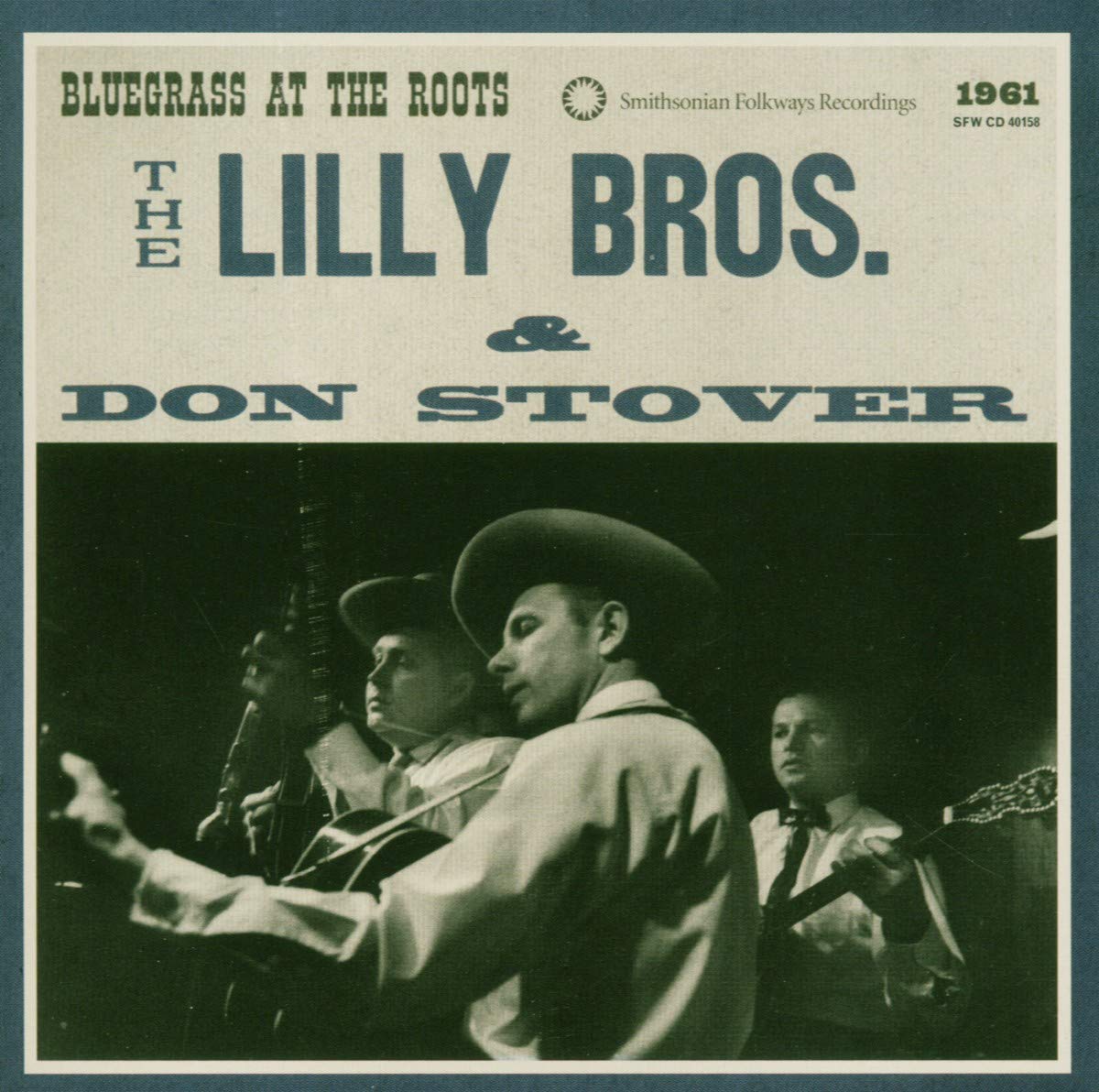 The Lilly Bros & Don Stover: Bluegrass at the Roots, 1961