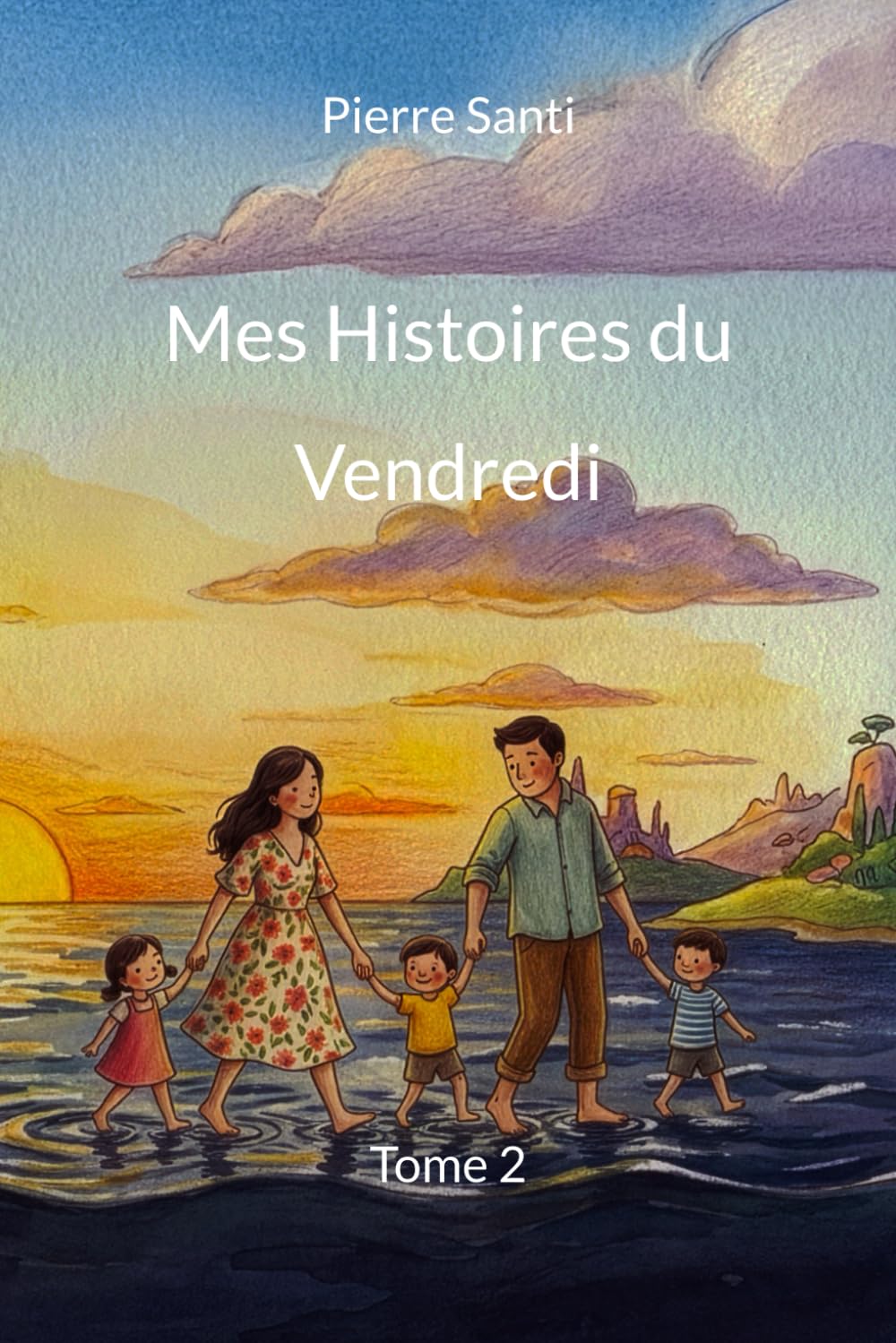 Mes Histoires du Vendredi: Tome 2