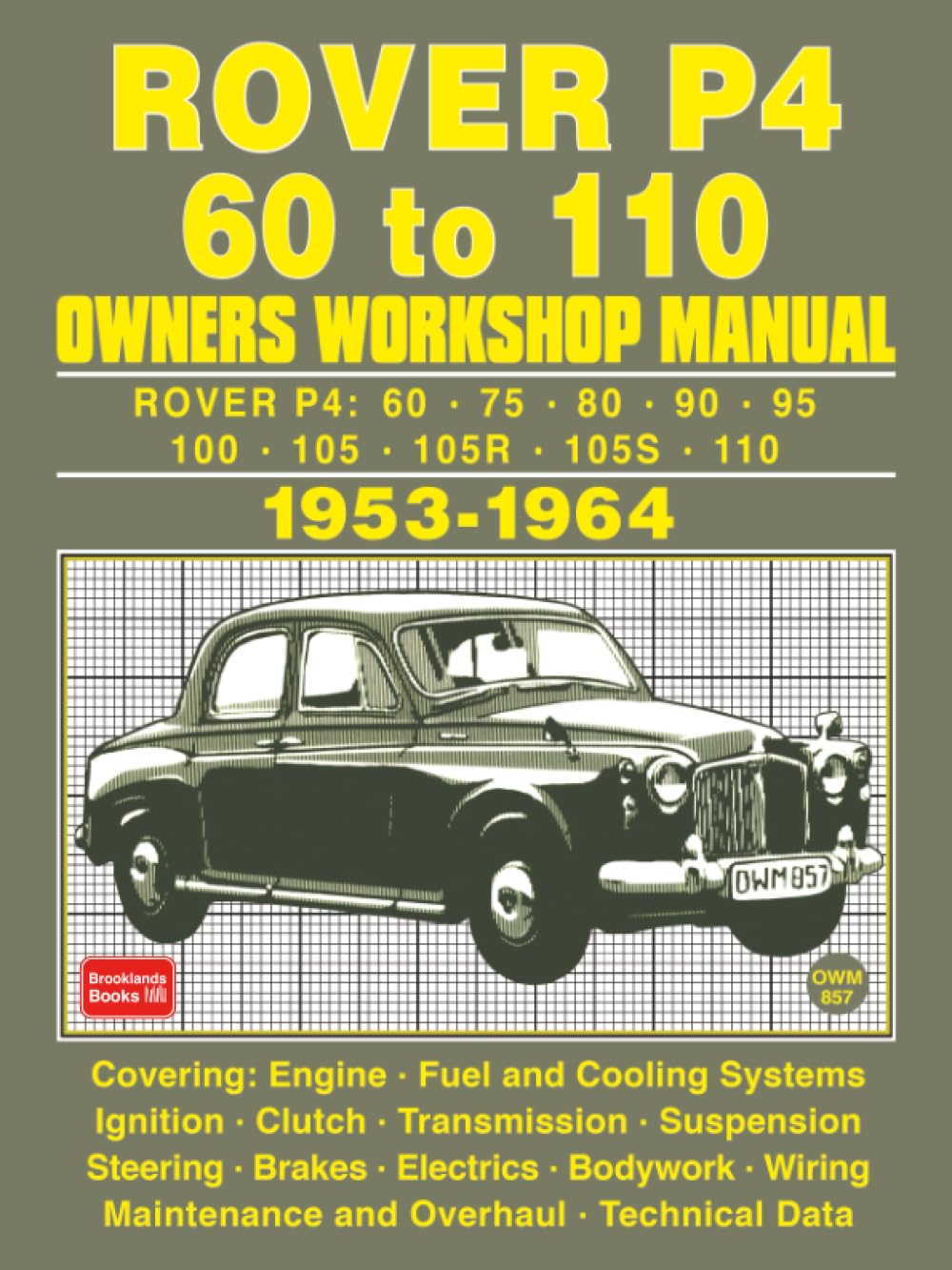 ROVER P4 60 TO 110 Owners Workshop Manual 1953-1964