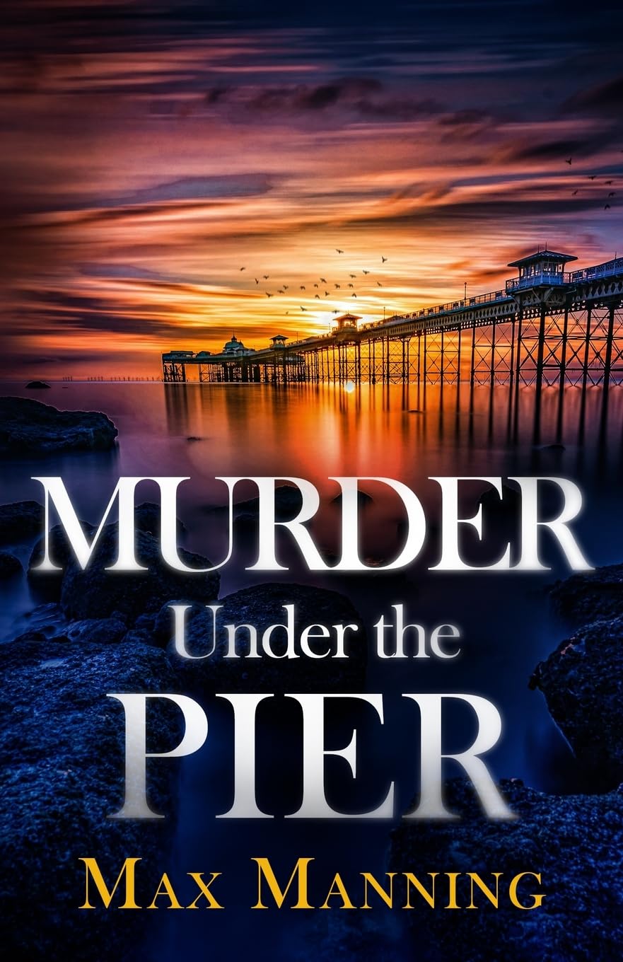 Murder Under the Pier: an absolutely gripping British crime thriller full of twists: 2 (A Kane and Granger Thriller)