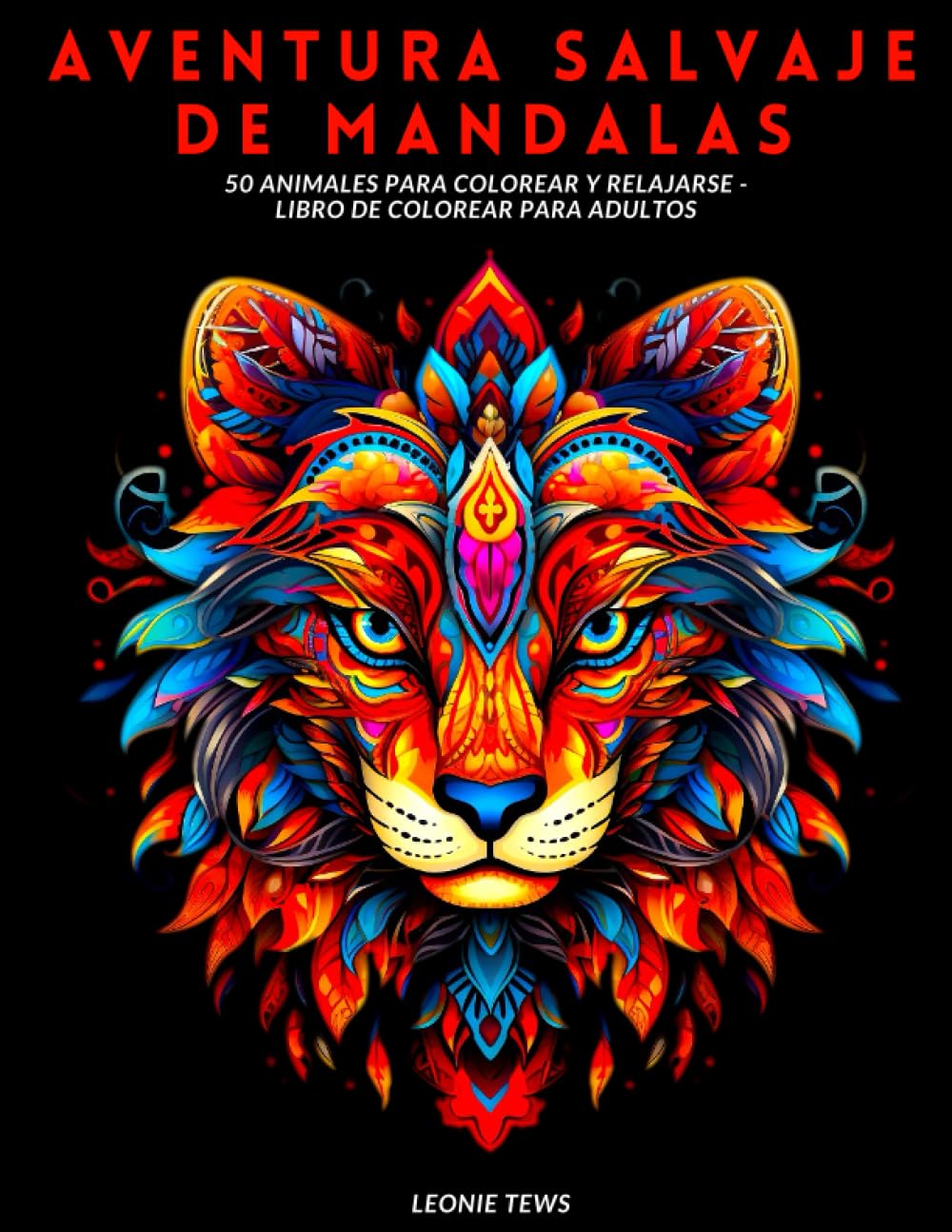 Aventura Savaje de Mandalas: 50 Animales para colorear y relajarse - libro de colorear para adultos (Spanish Edition)