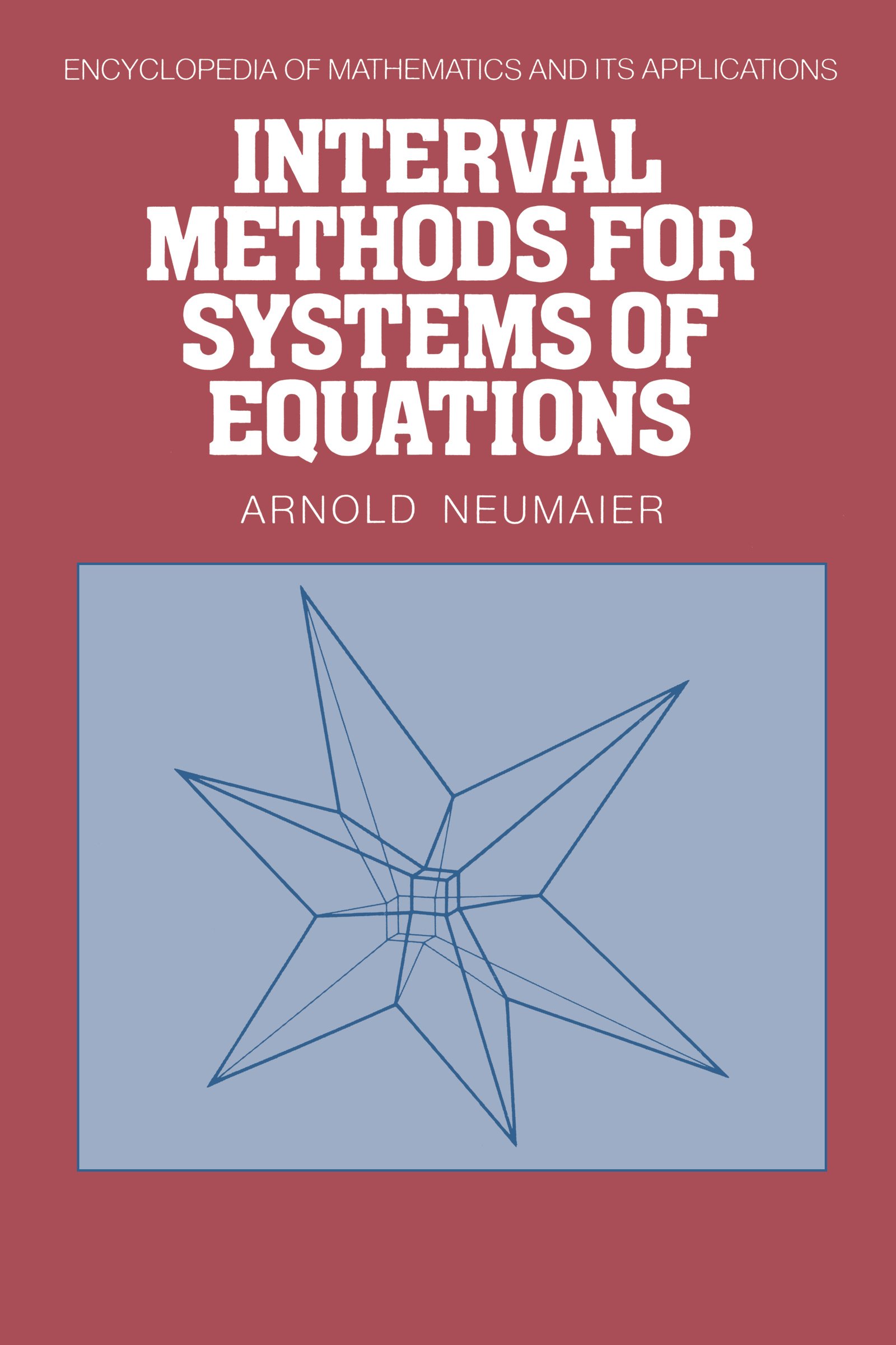 Interval Methods for Systems of Equations (Encyclopedia of Mathematics and its Applications Book 37)