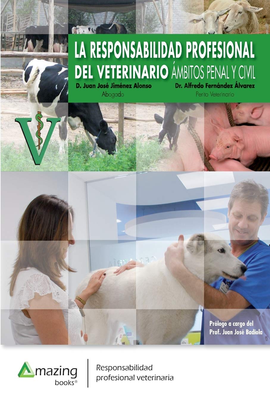 La responsabilidad profesional del veterinario Ámbitos penal y civil